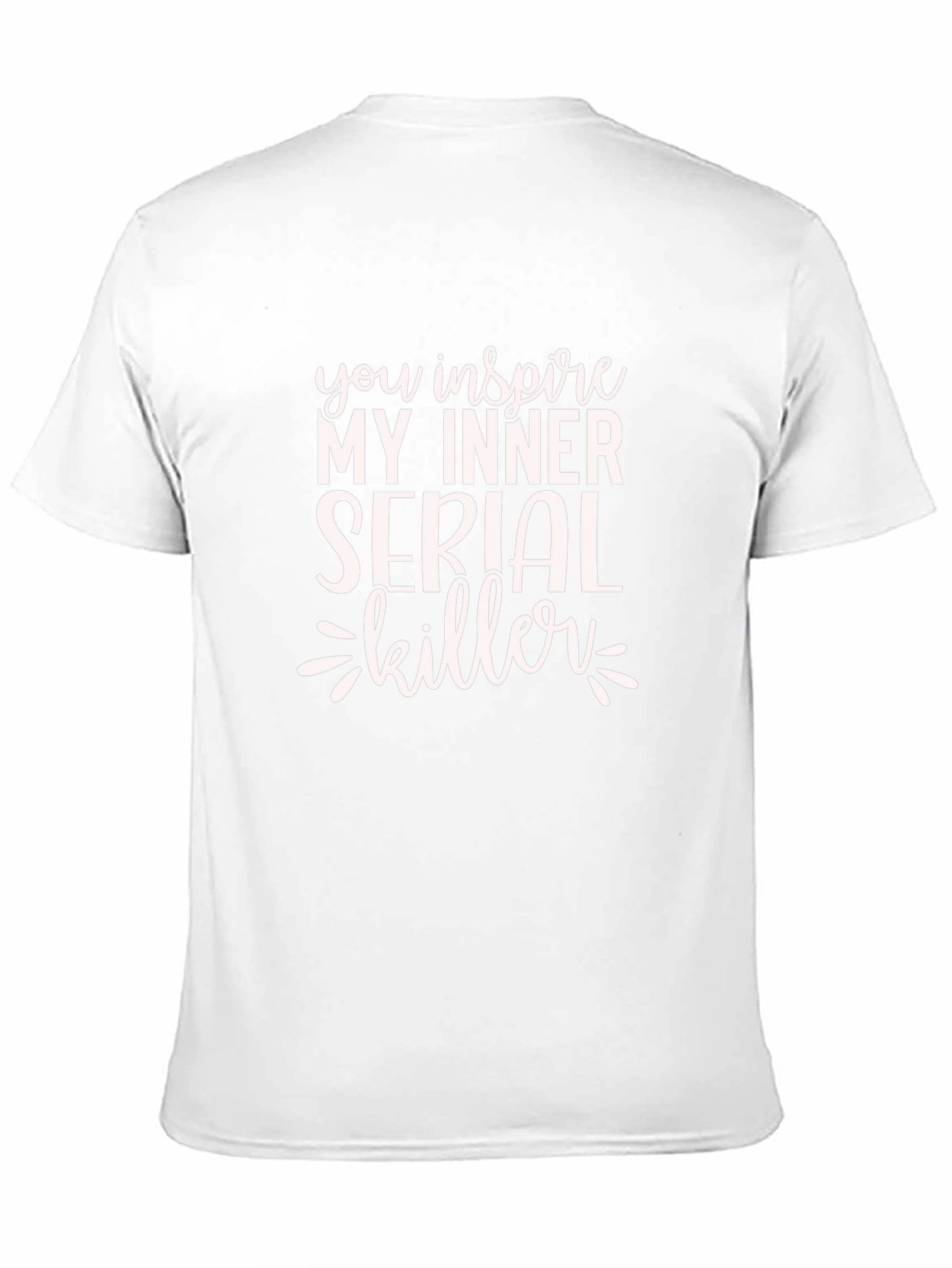 You Inspire My Inner Serial Killer Black T-Shirt
