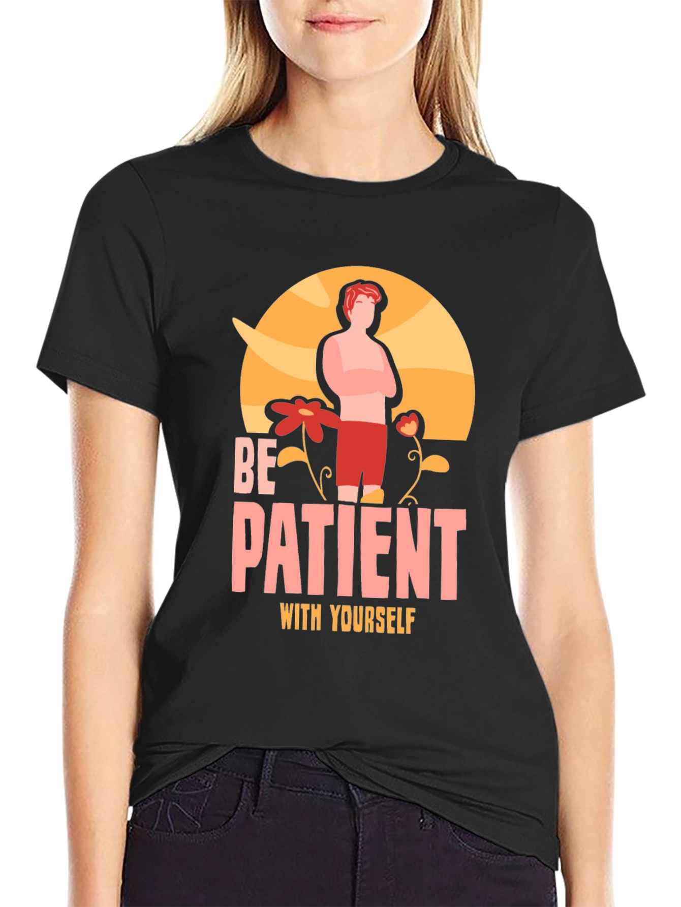 Be Patient With Yourself Graphic T-Shirt