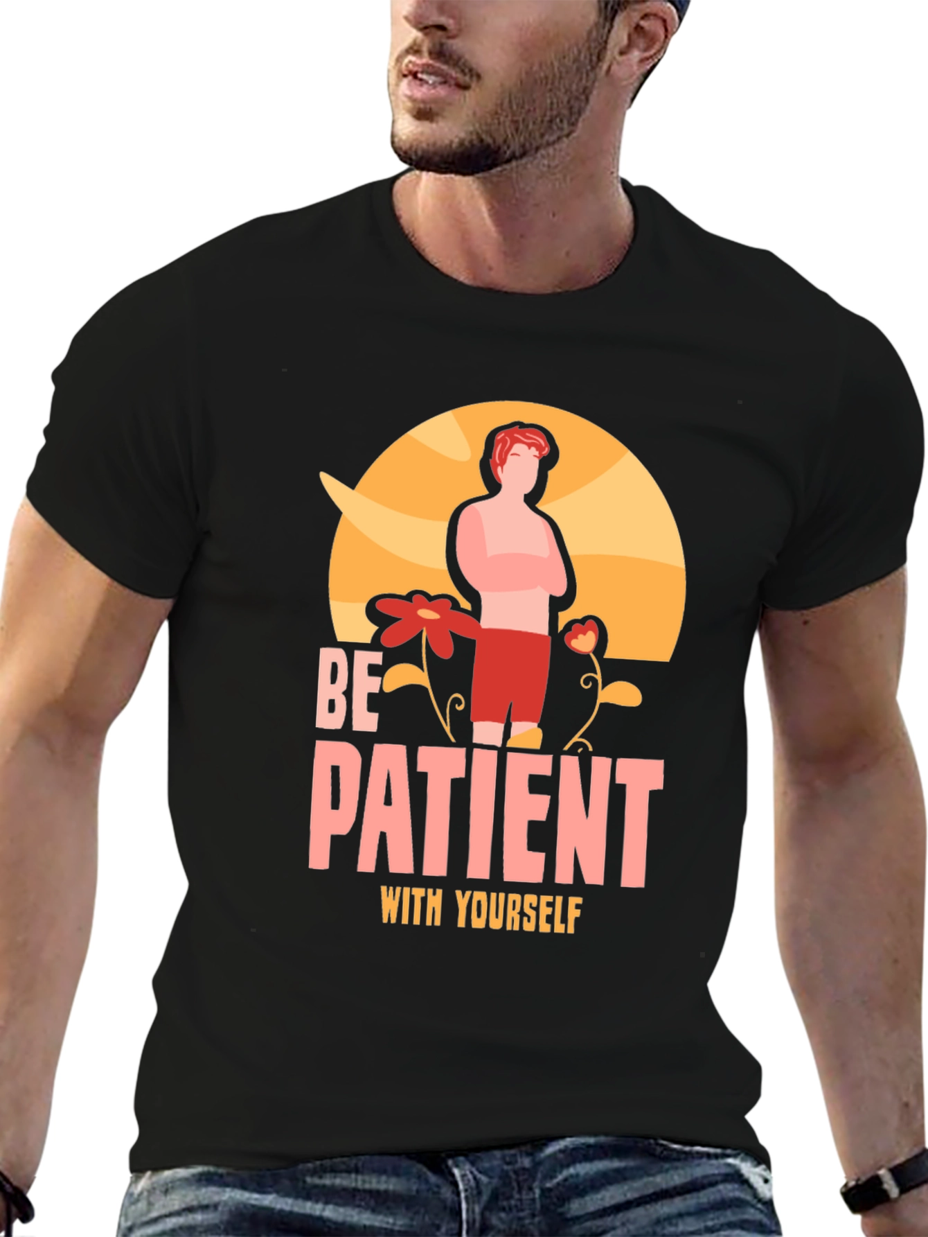Be Patient With Yourself Graphic T-Shirt