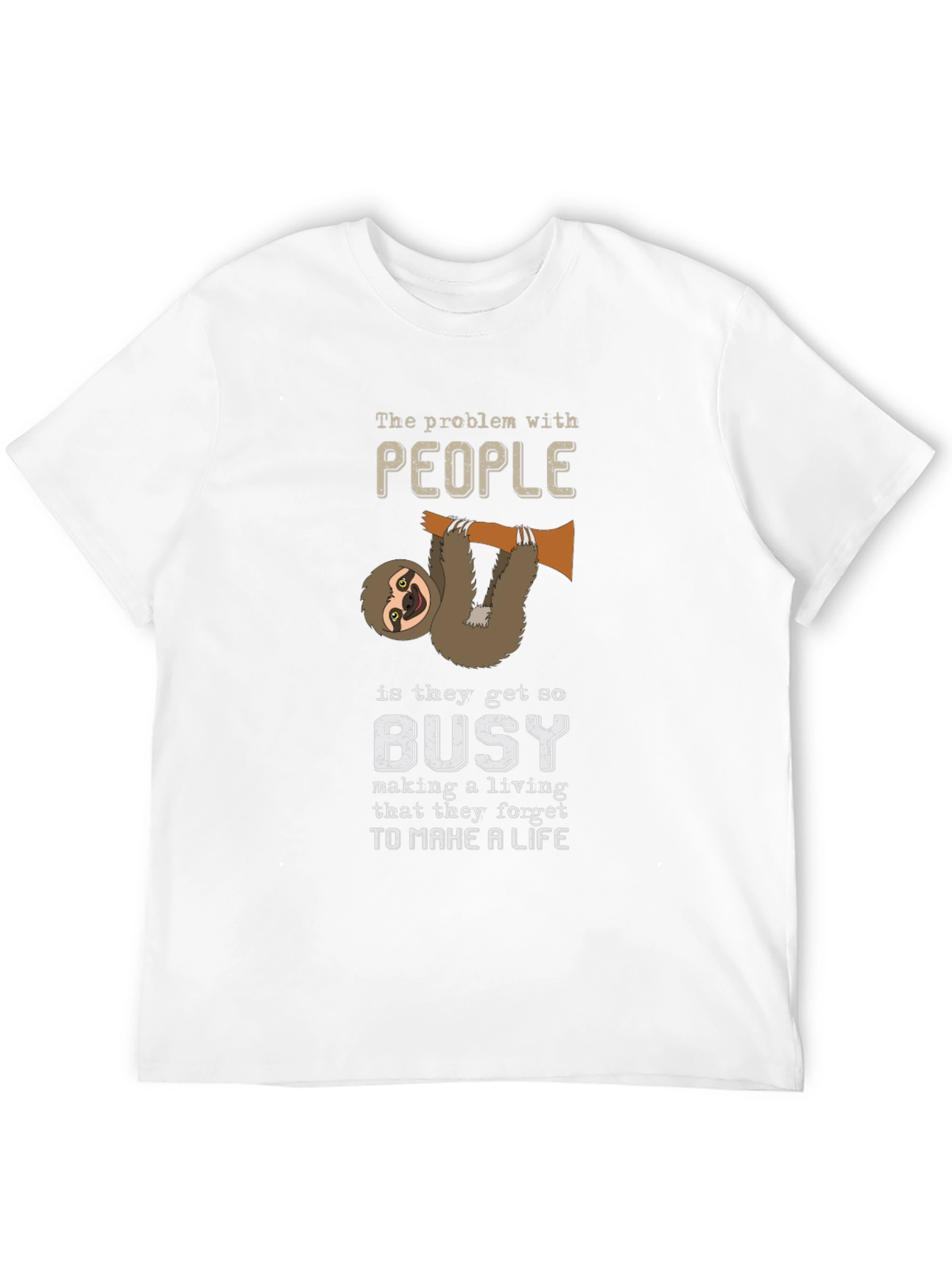 Sloth People Busy Funny T-Shirt