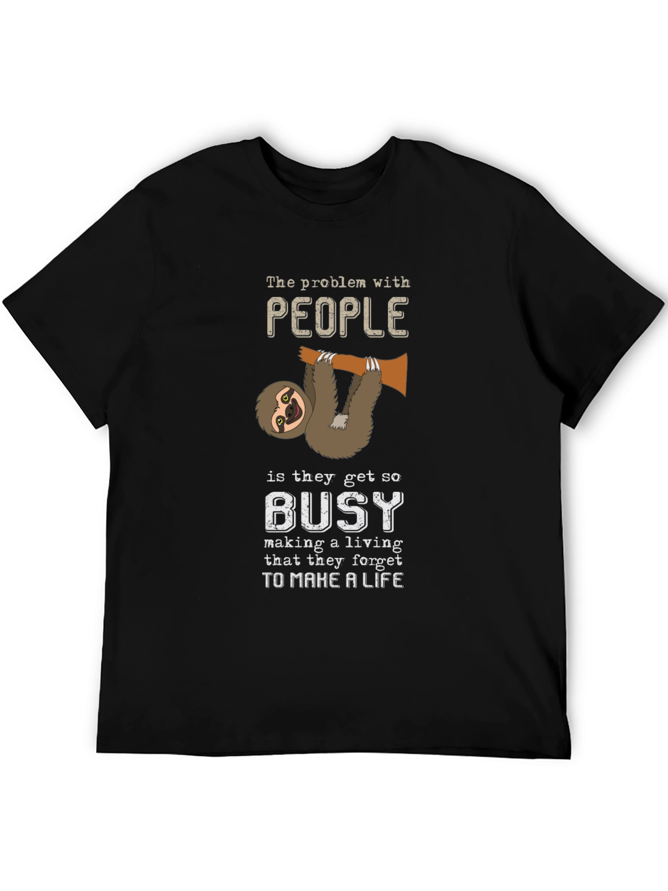 Sloth People Busy Funny T-Shirt