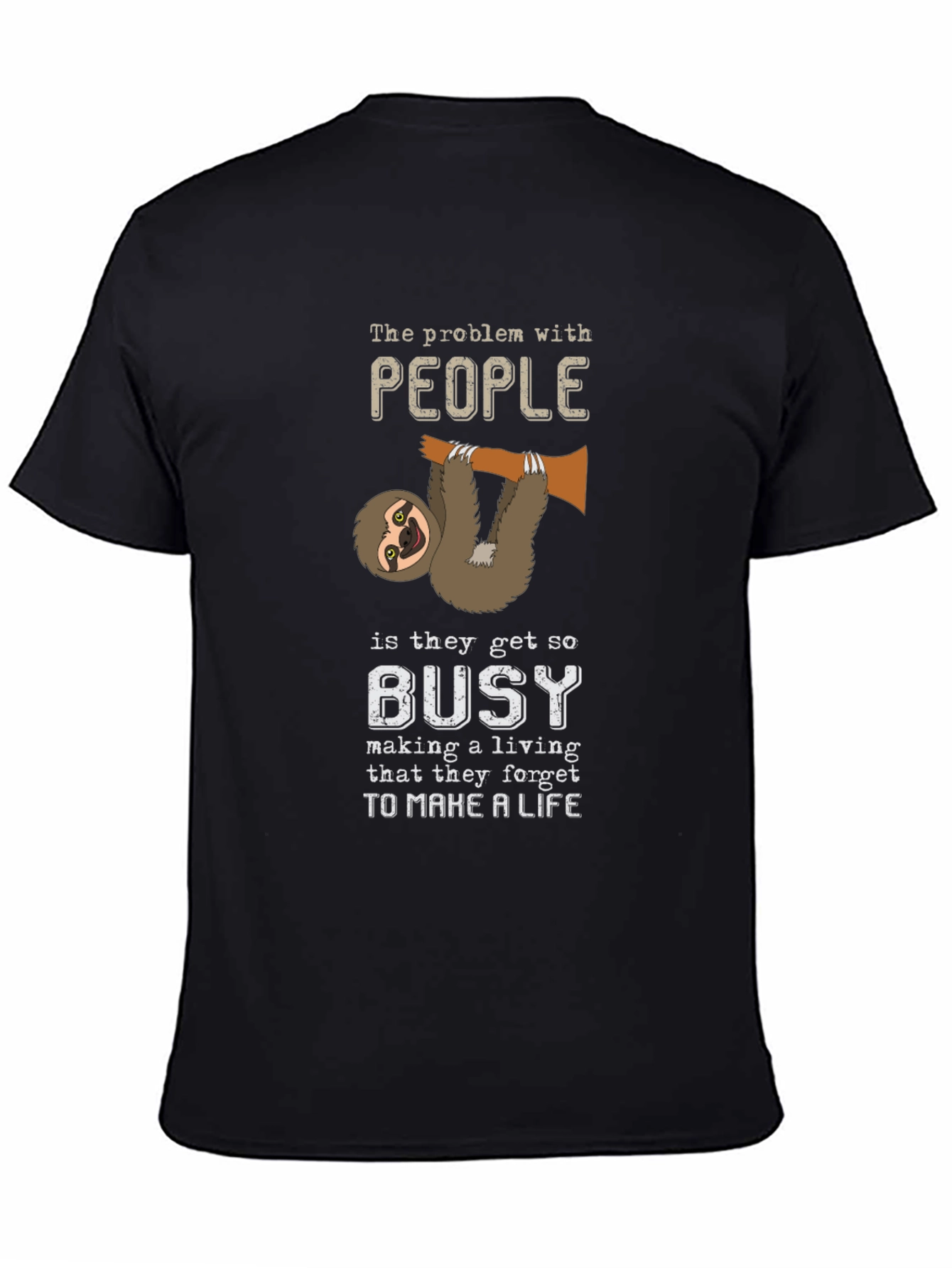Sloth People Busy Funny T-Shirt
