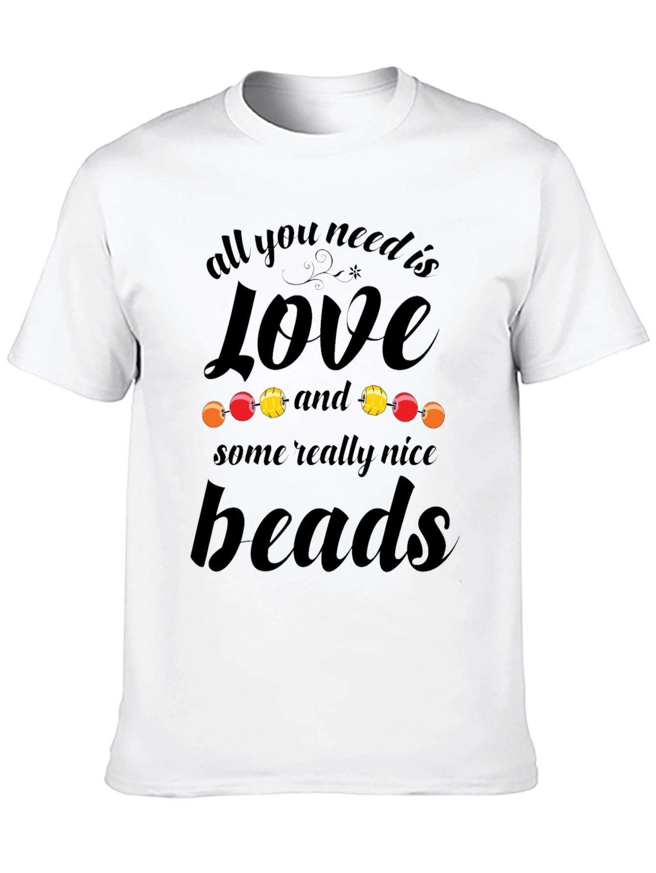 All You Need is Love and Beads T-Shirt