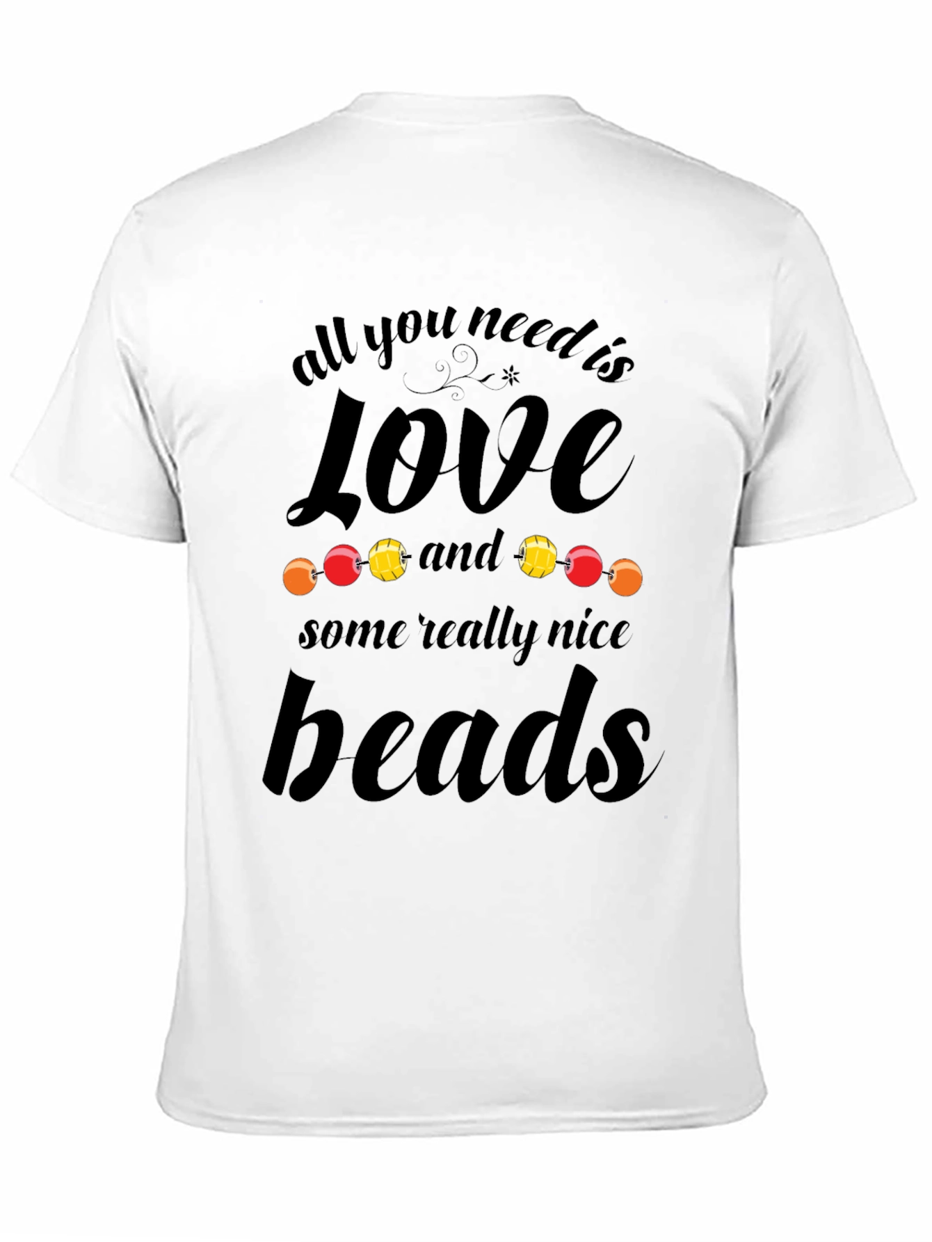 All You Need is Love and Beads T-Shirt
