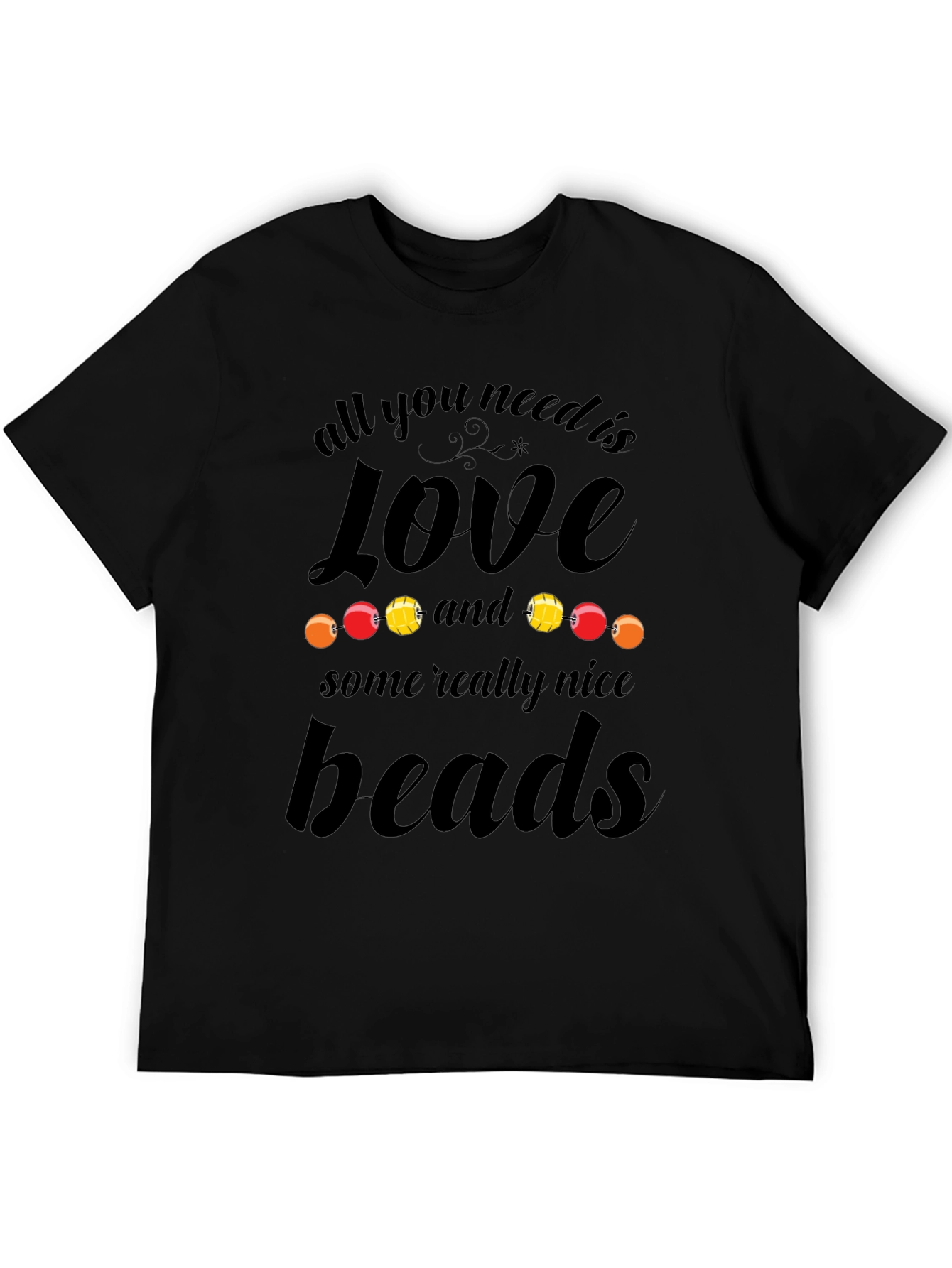 All You Need is Love and Beads T-Shirt