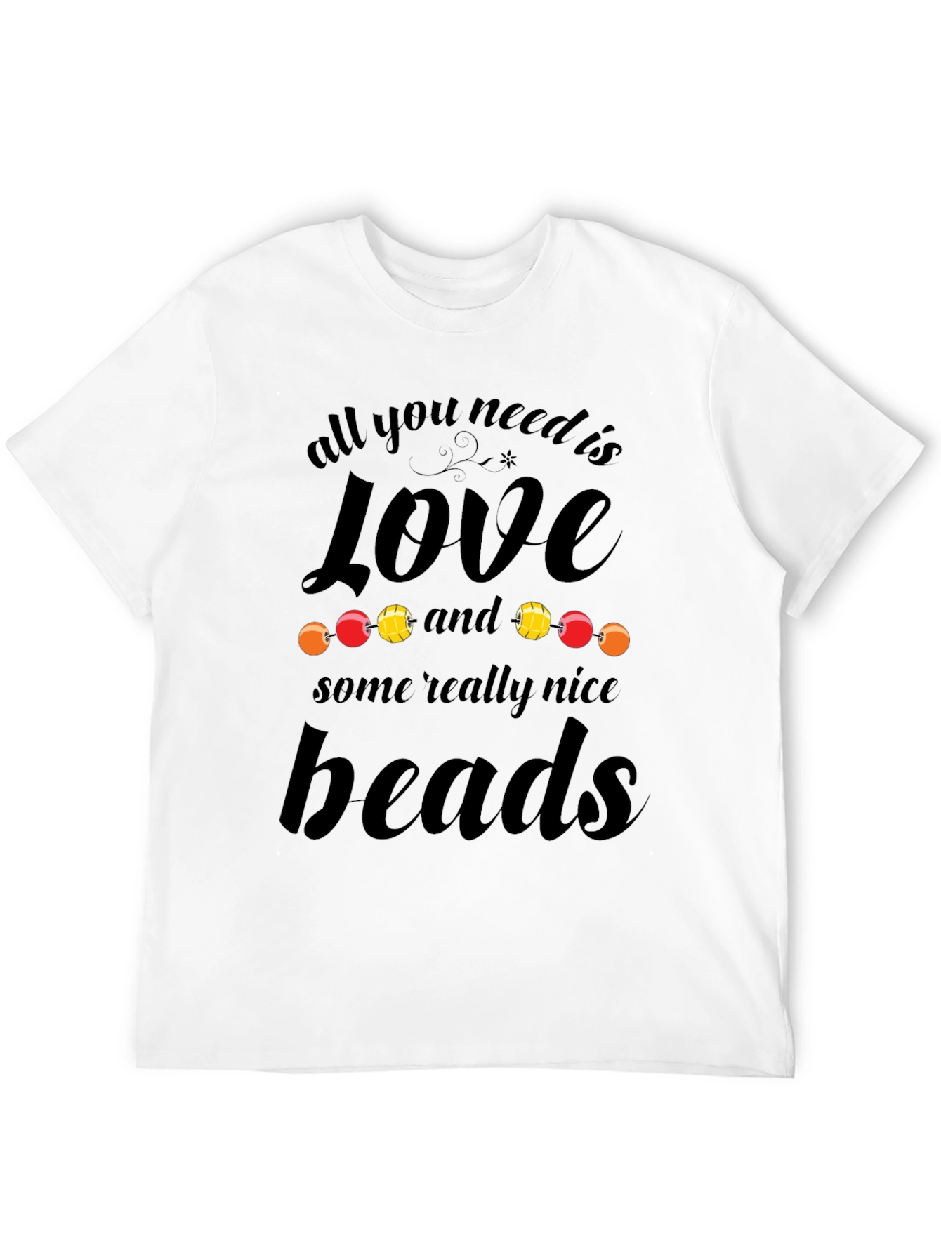 All You Need is Love and Beads T-Shirt