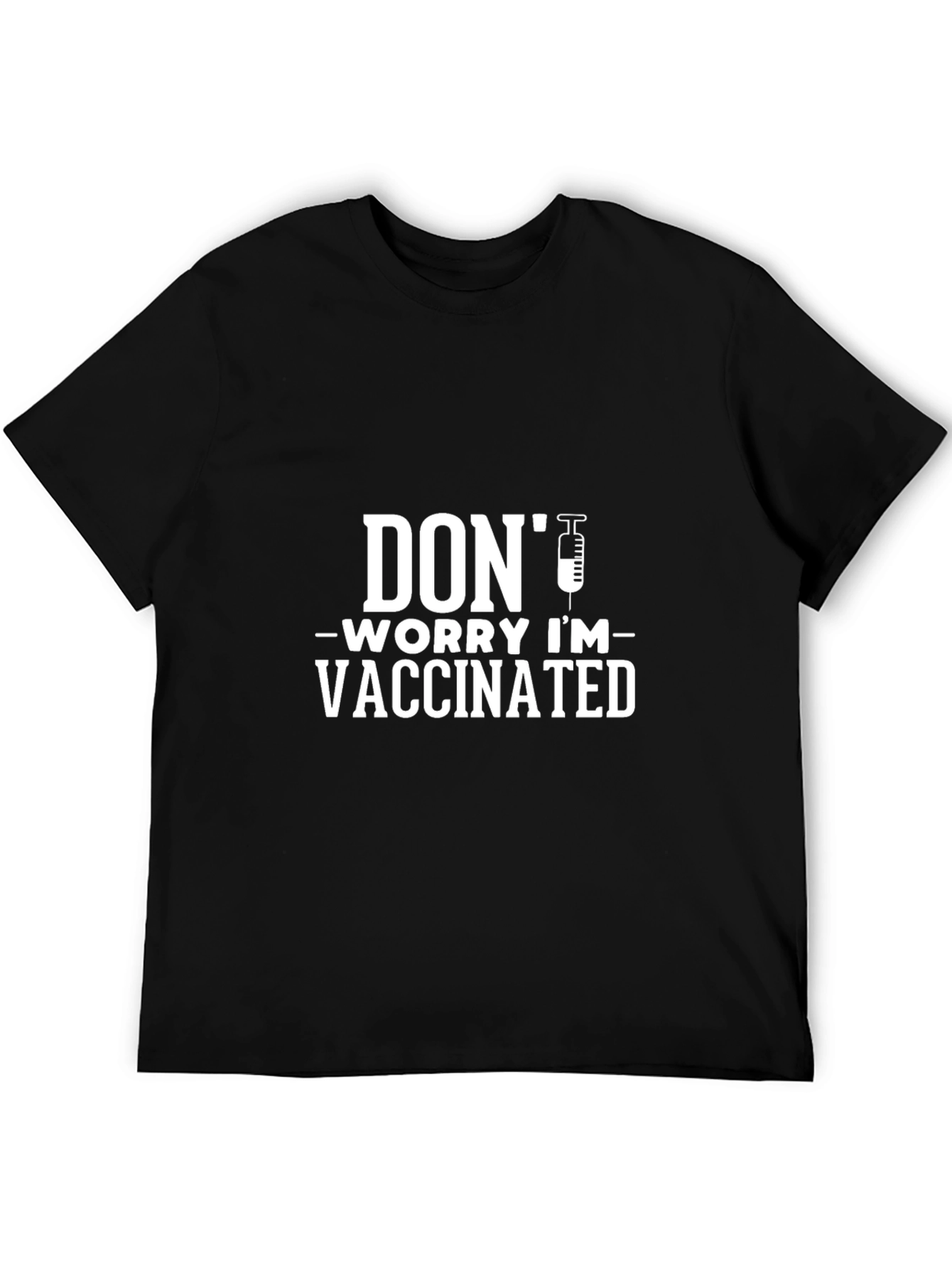 Dont Worry Im Vaccinated T-Shirt -  Black