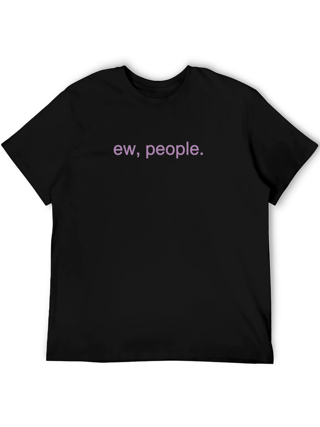 Ew People. Funny Sarcastic T-Shirt