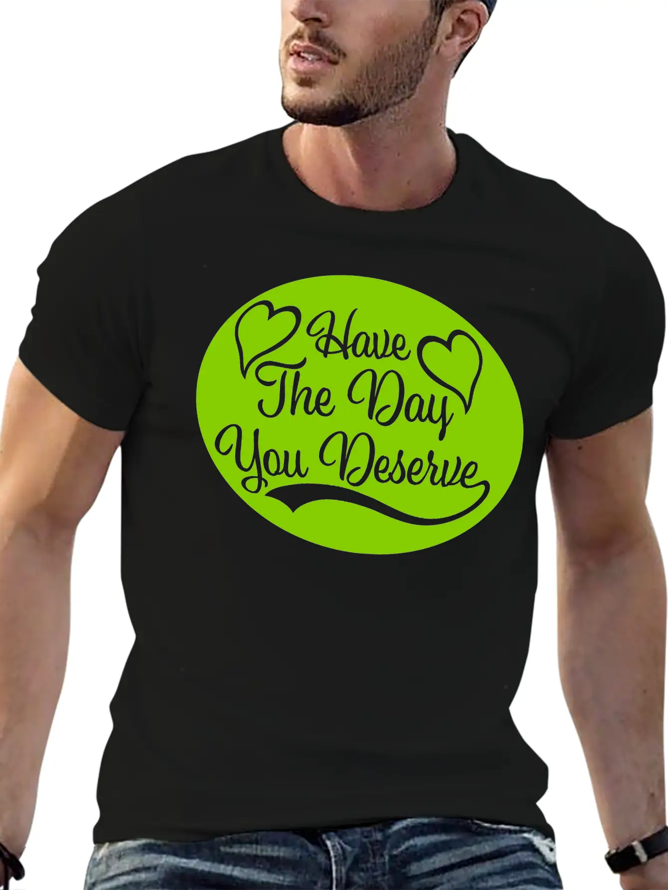 The Day You Deserve Unisex Casual T-Shirt – Clean Design For Daily Comfort