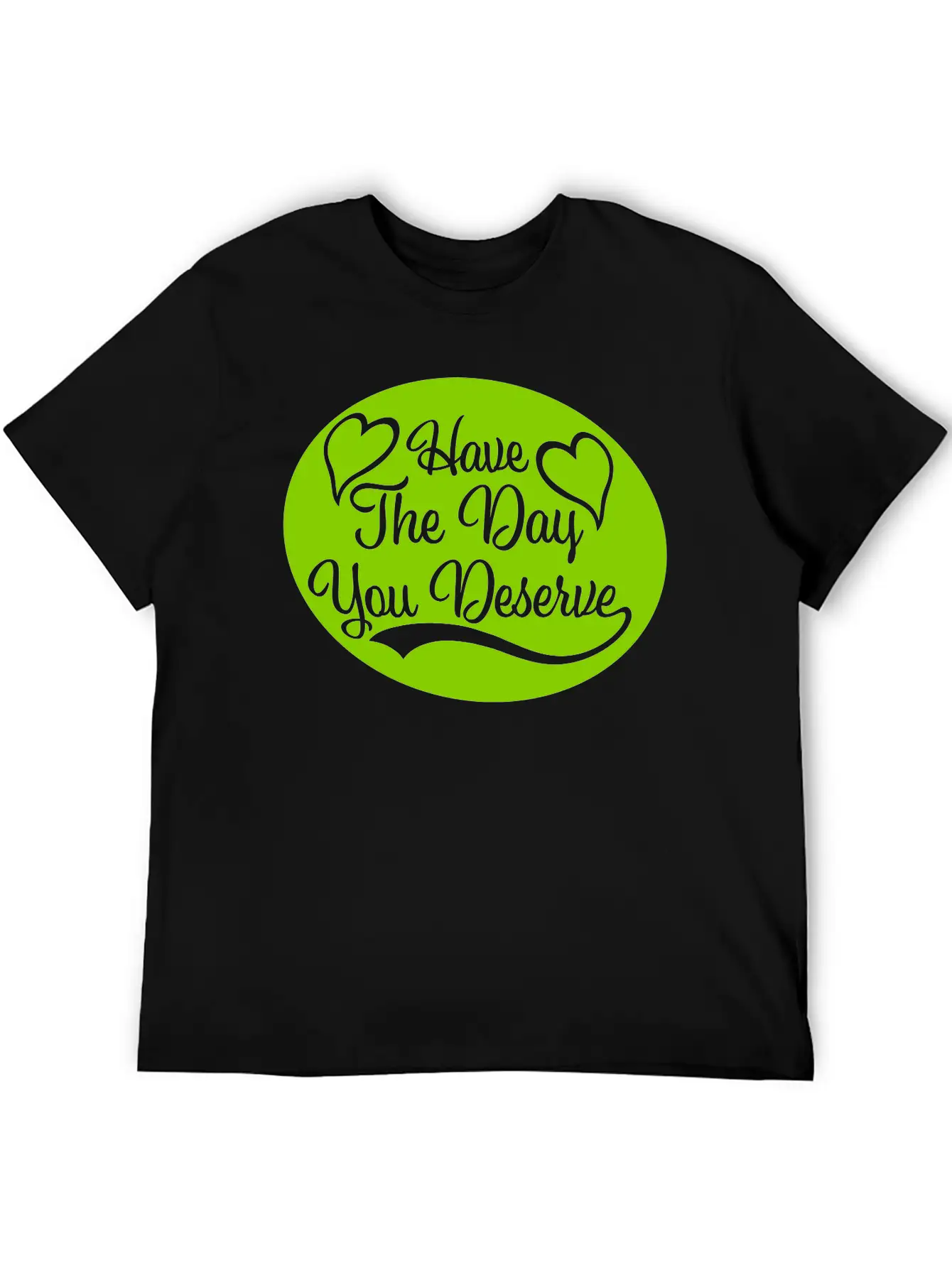 The Day You Deserve Unisex Casual T-Shirt – Clean Design For Daily Comfort