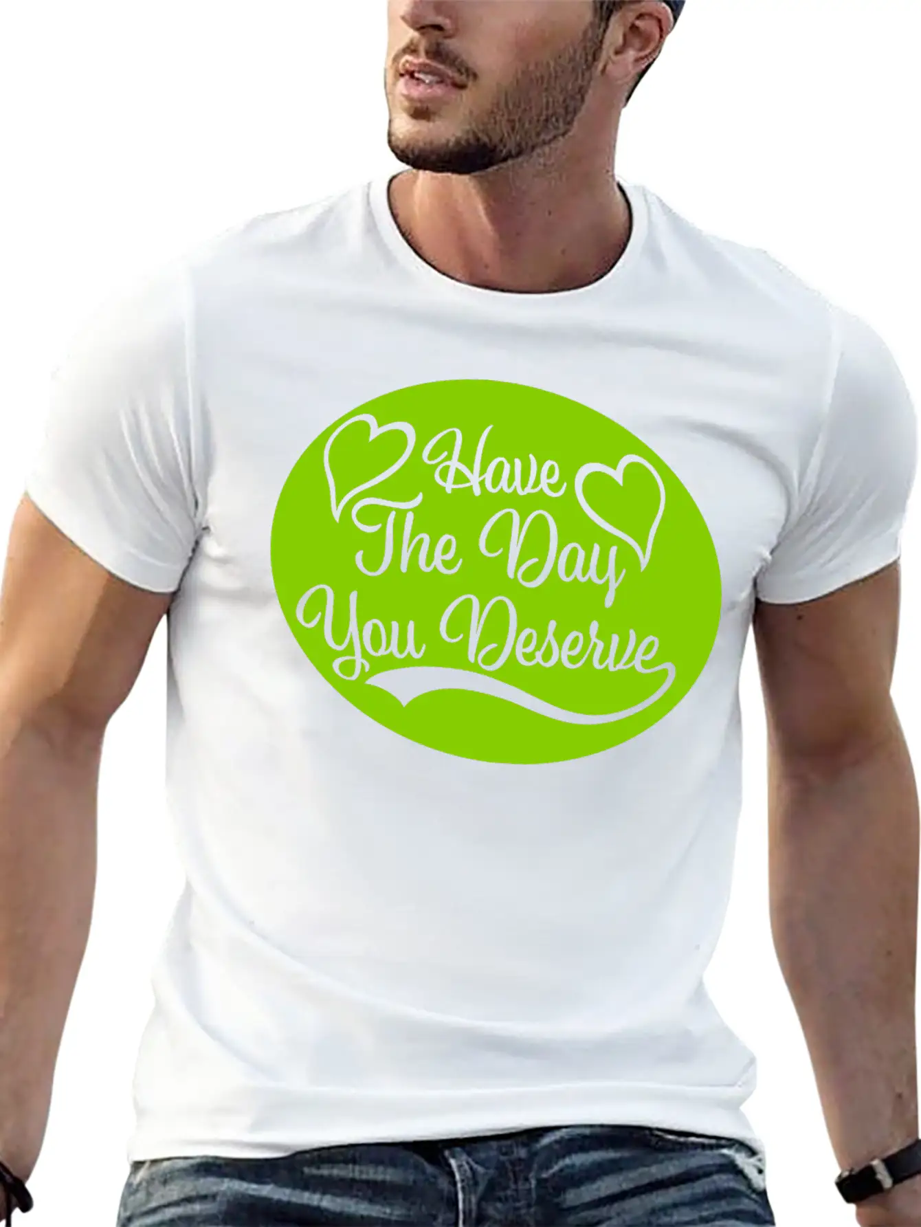The Day You Deserve Unisex Casual T-Shirt – Clean Design For Daily Comfort