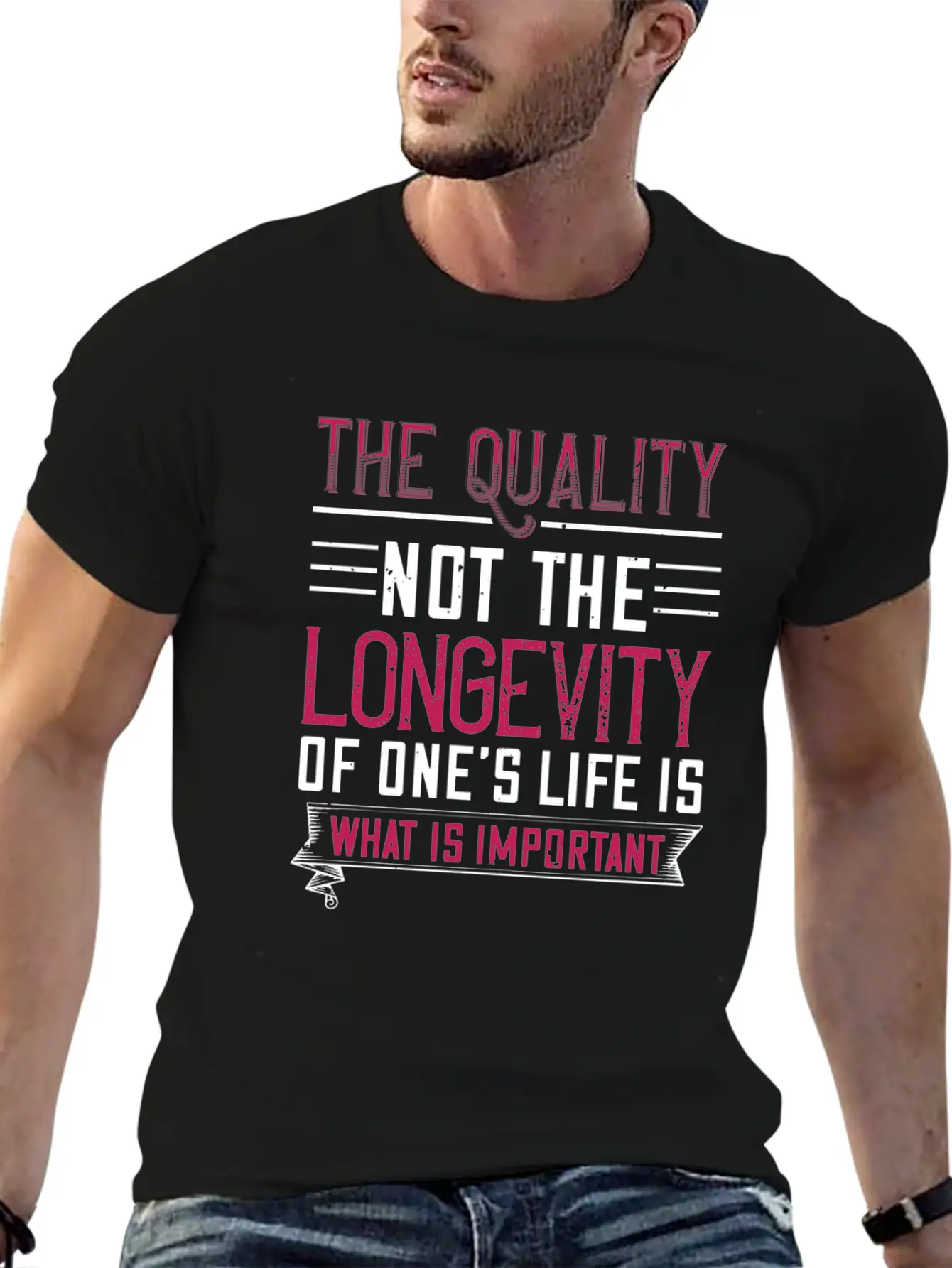 The Quality Not The Longevity Of One Life Is What Unisex Casual T-Shirt – Clean Design For Daily Comfort