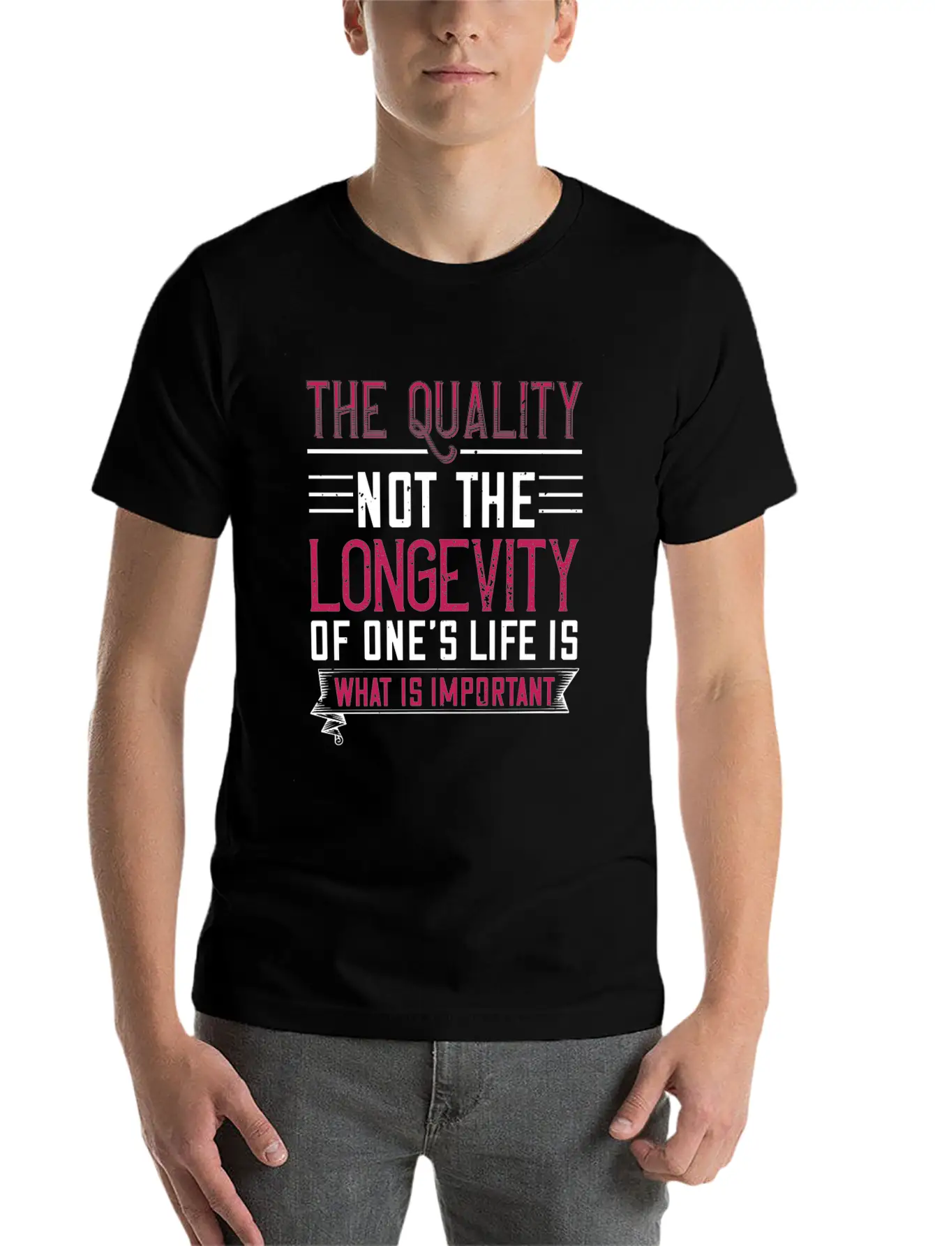 The Quality Not The Longevity Of One Life Is What Unisex Casual T-Shirt – Clean Design For Daily Comfort