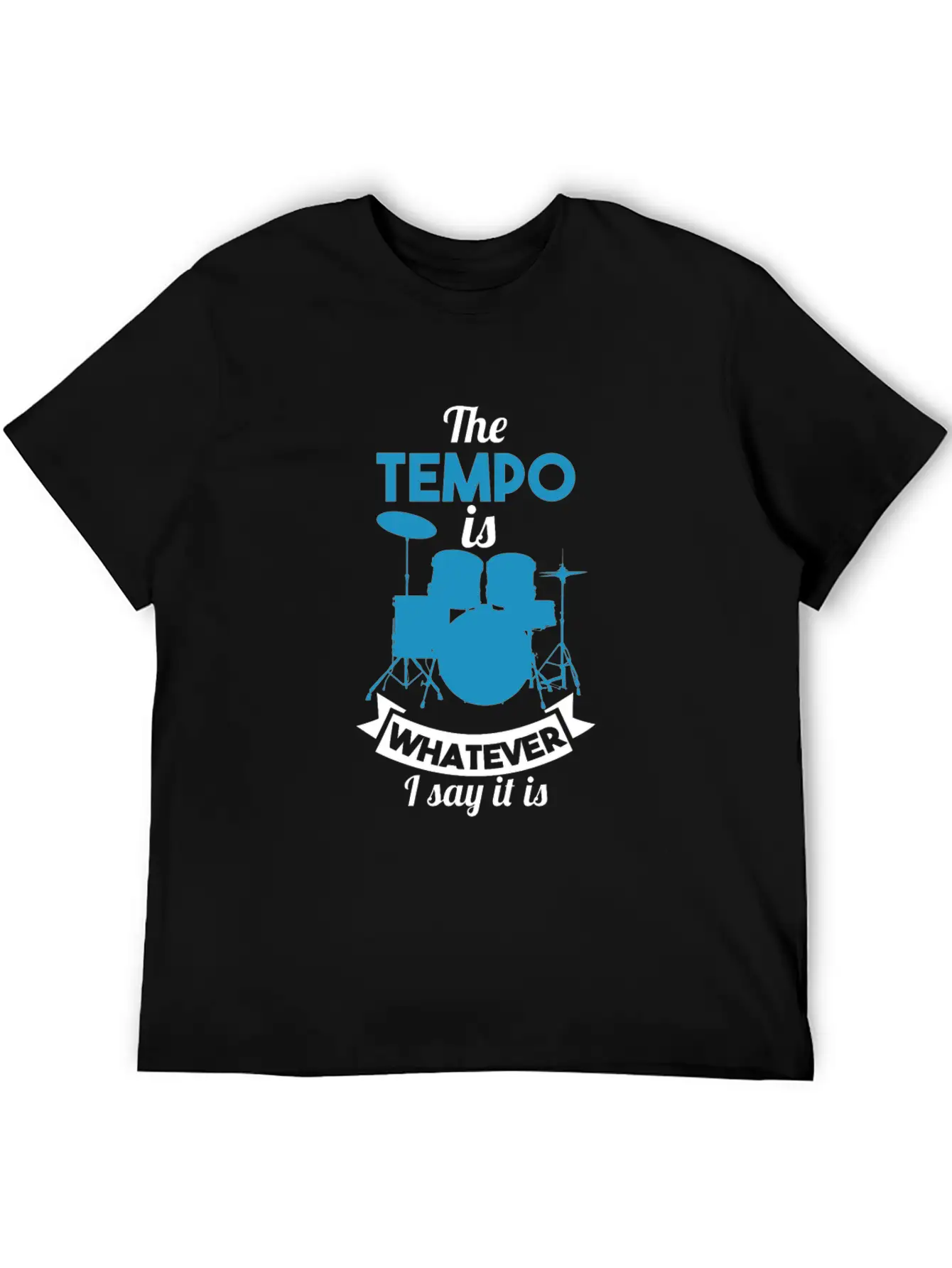 The Tempo Is Whatever I Say It Is Unisex Casual T-Shirt – Clean Design For Daily Comfort