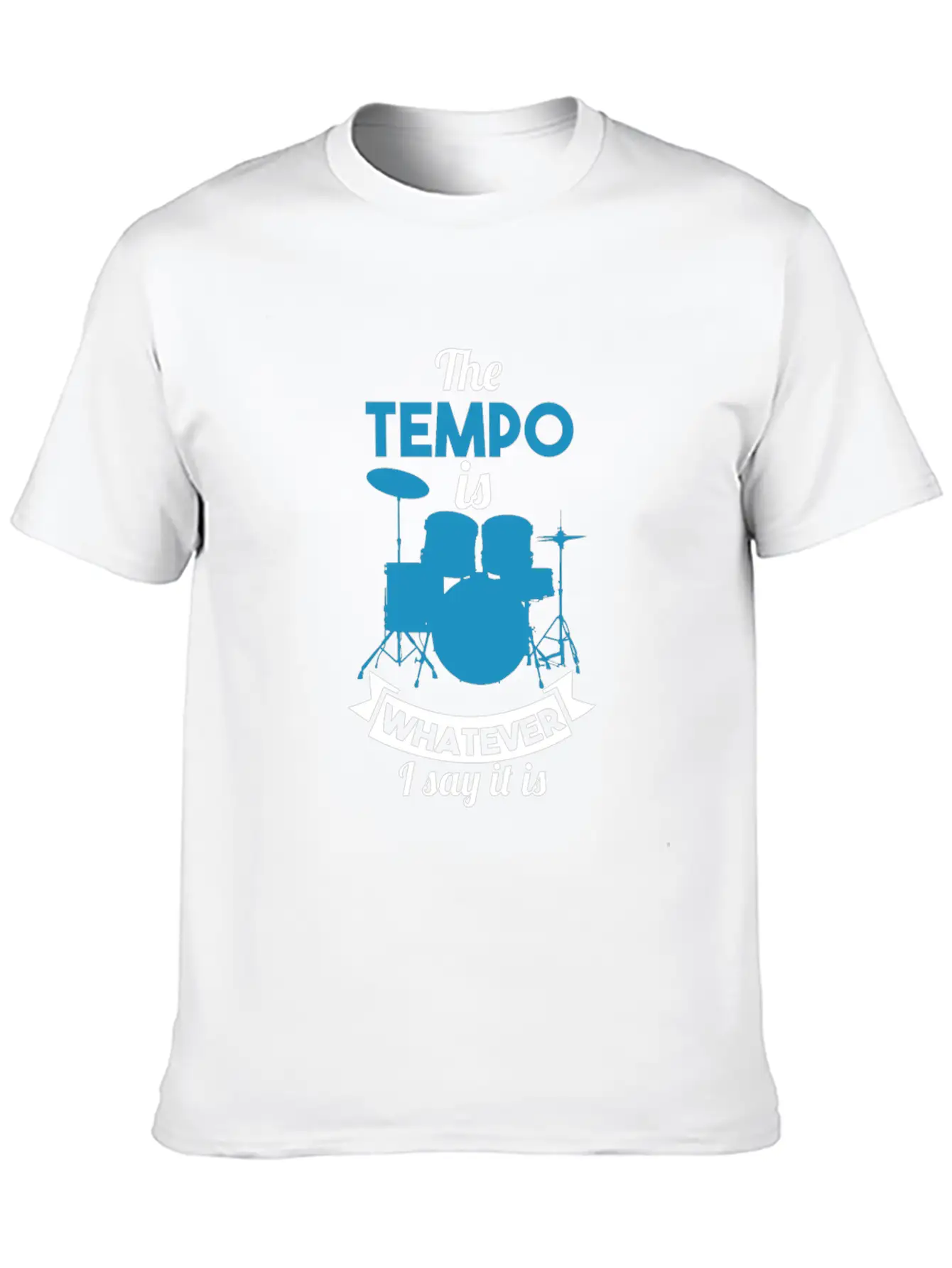 The Tempo Is Whatever I Say It Is Unisex Casual T-Shirt – Clean Design For Daily Comfort