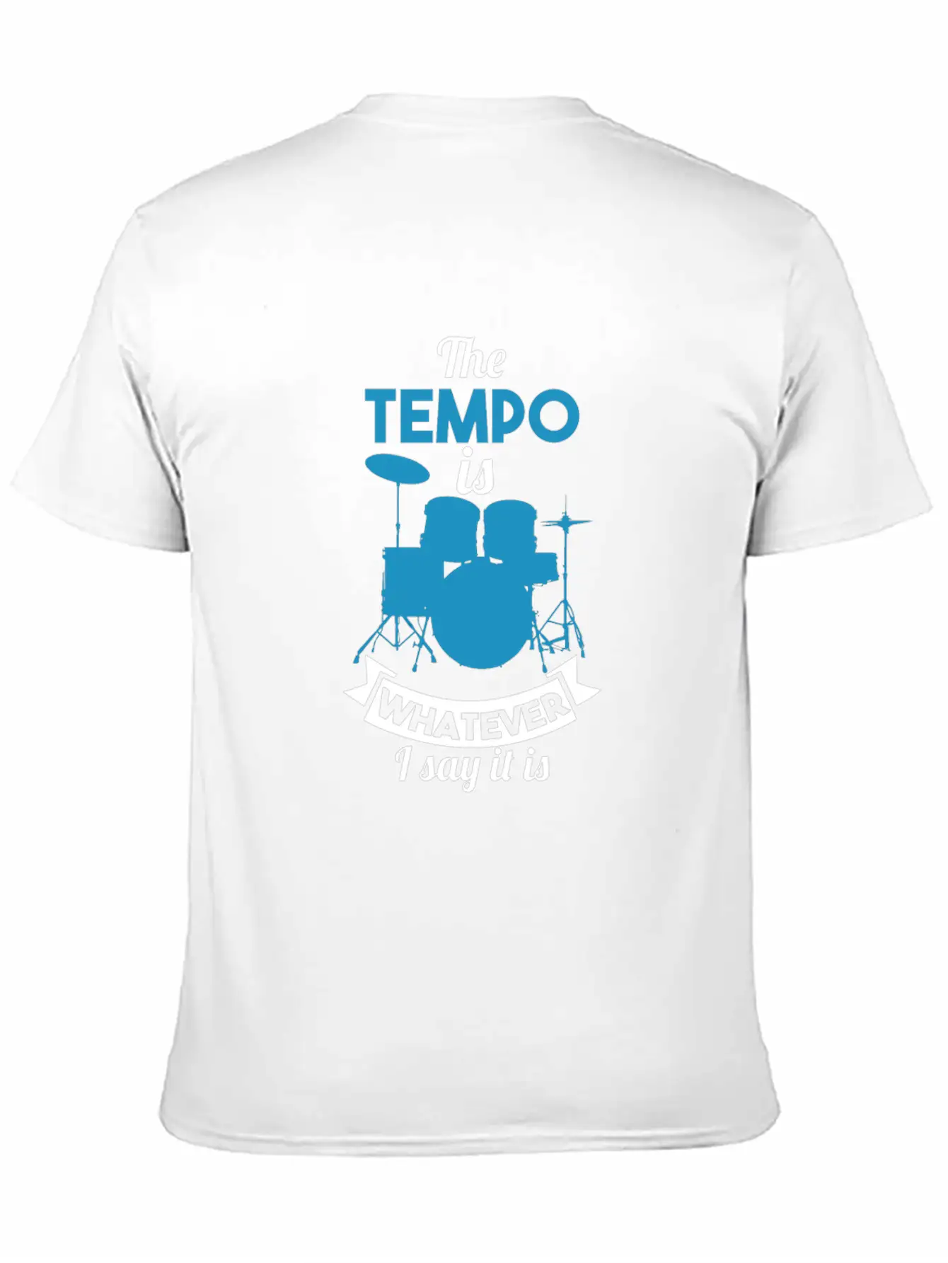 The Tempo Is Whatever I Say It Is Unisex Casual T-Shirt – Clean Design For Daily Comfort