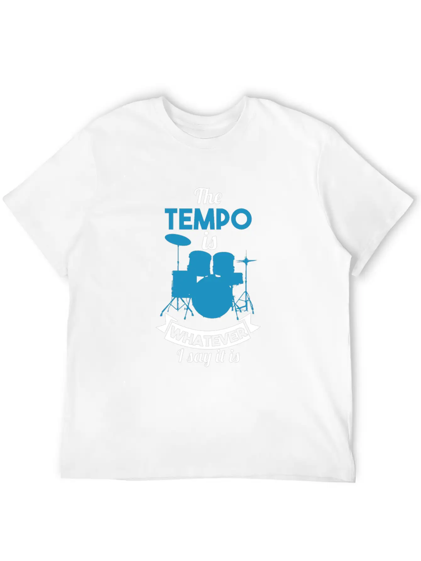 The Tempo Is Whatever I Say It Is Unisex Casual T-Shirt – Clean Design For Daily Comfort