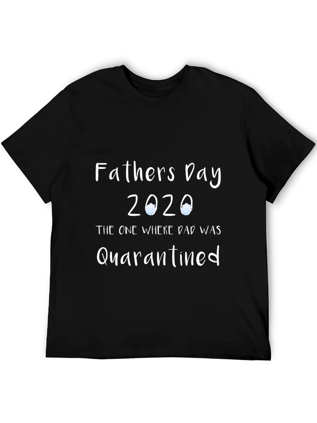 Fathers Day 2020 Quarantined Dad T-Shirt