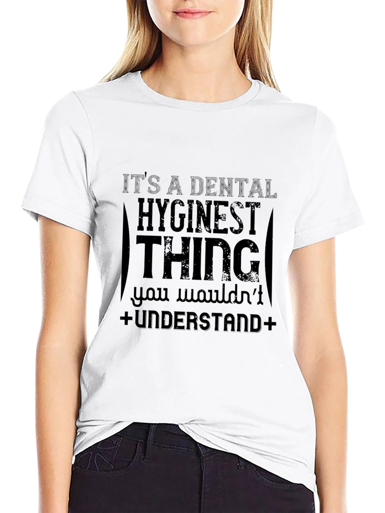 Dental Hygienist T-Shirt: Its a Hygienist Thing