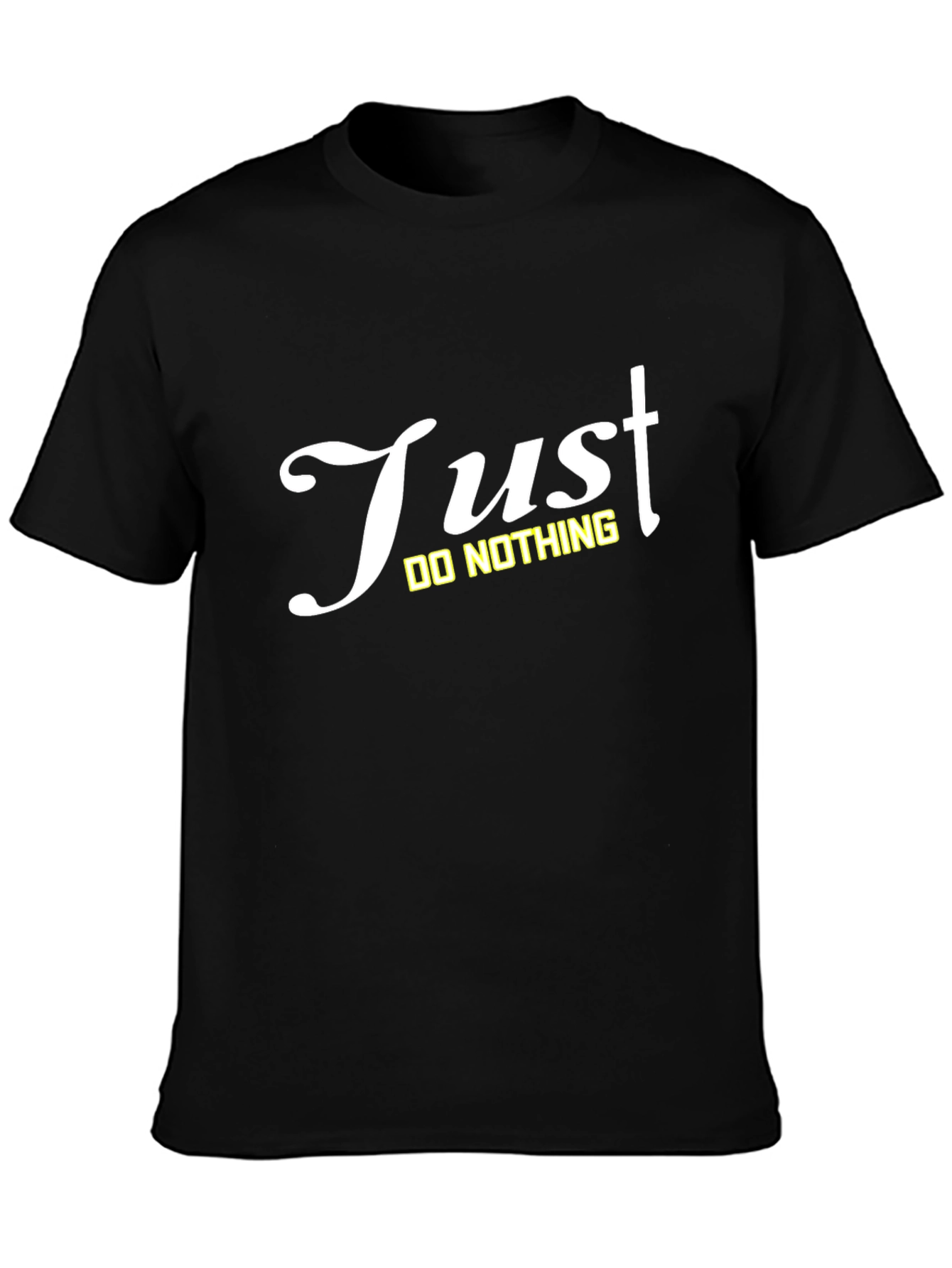 Just Do Nothing Black T-Shirt