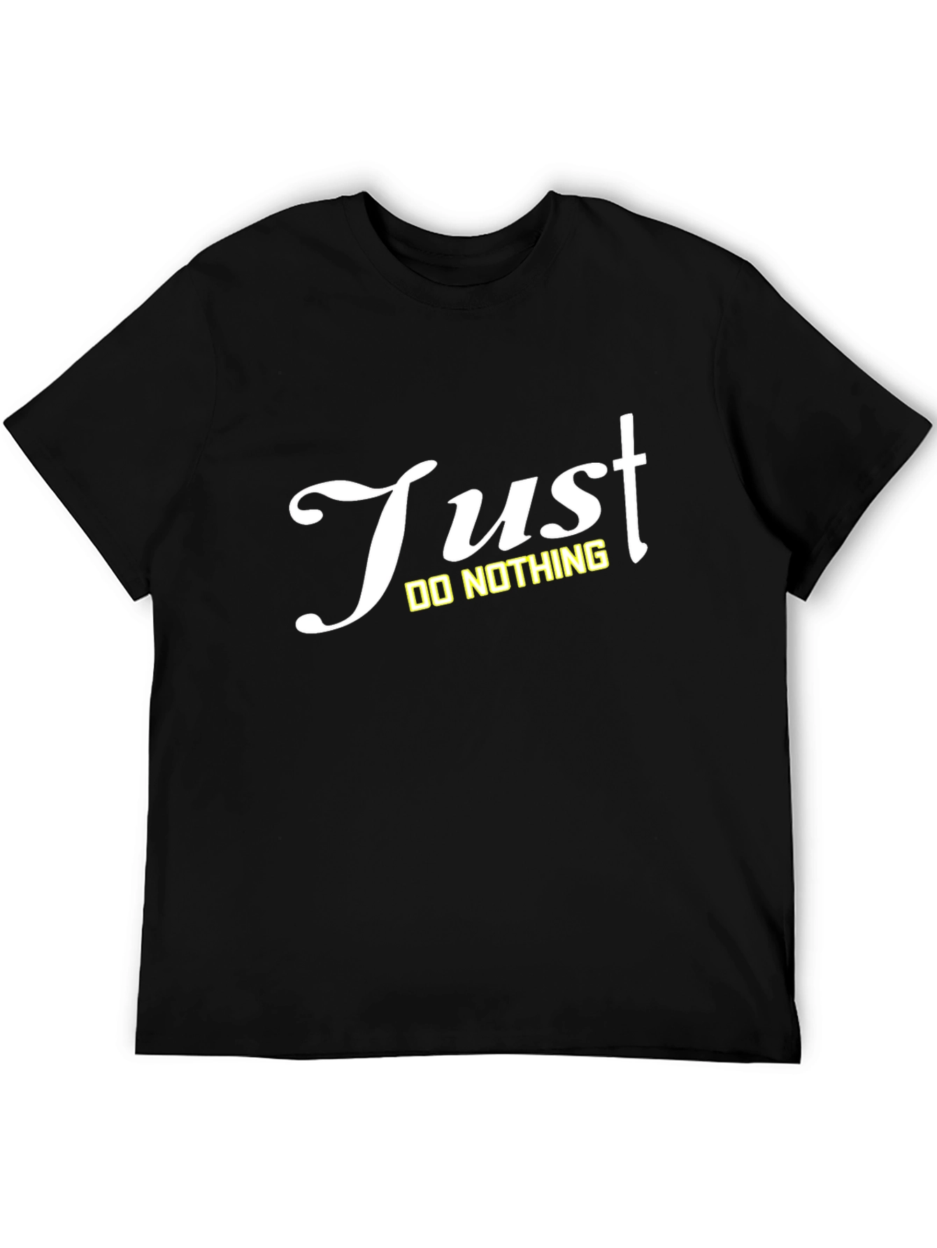 Just Do Nothing Black T-Shirt