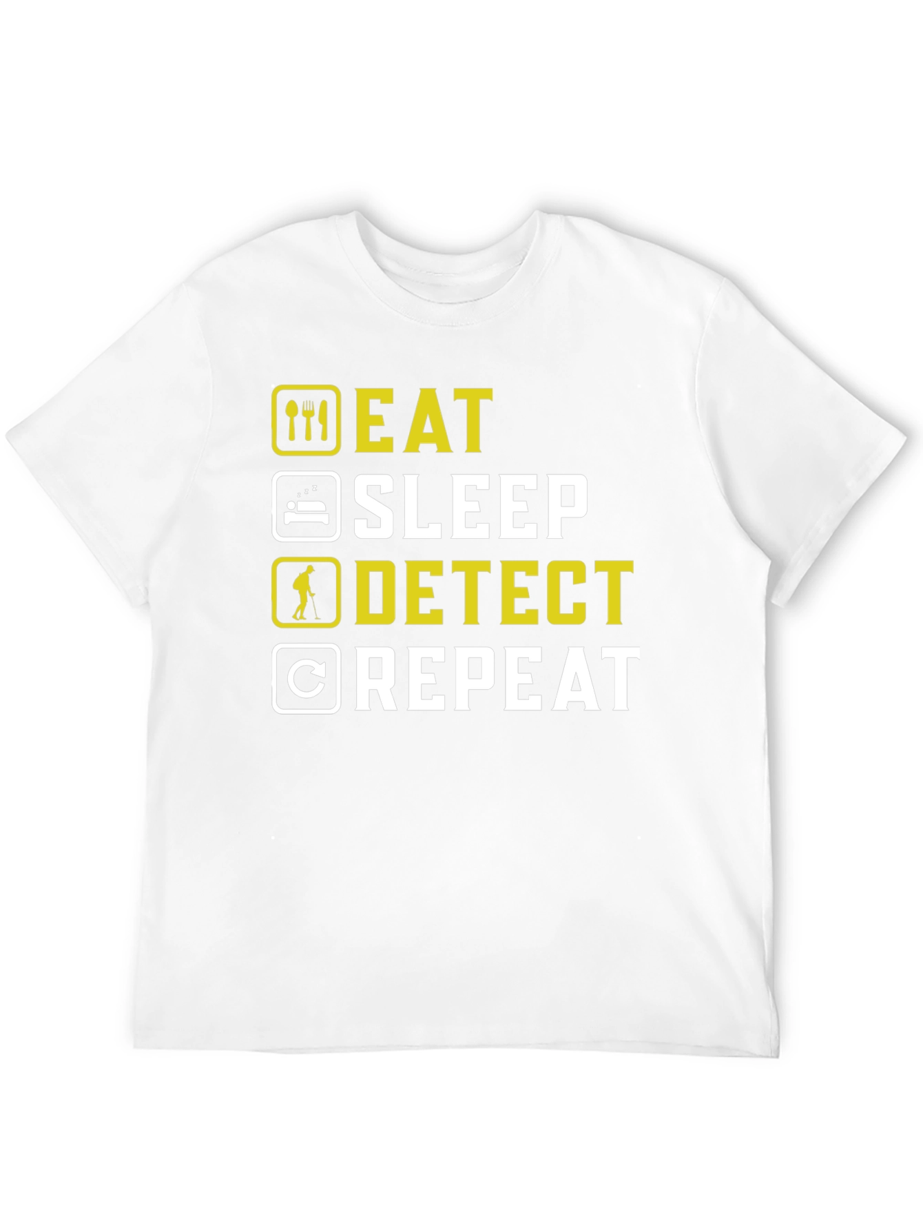 Eat Sleep Detect Repeat Metal Detecting Hobby T-Shirt