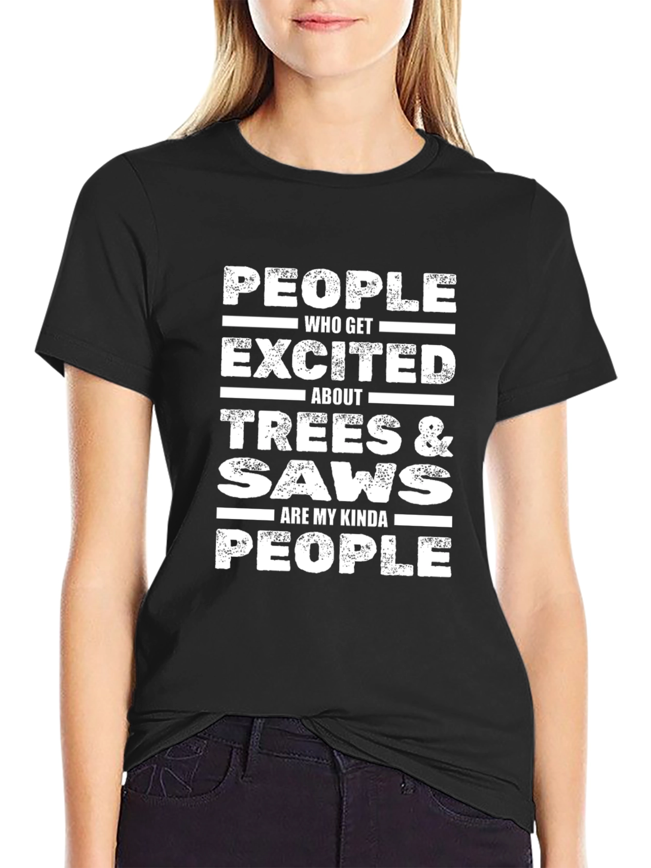 Excited About Trees & Saws T-Shirt