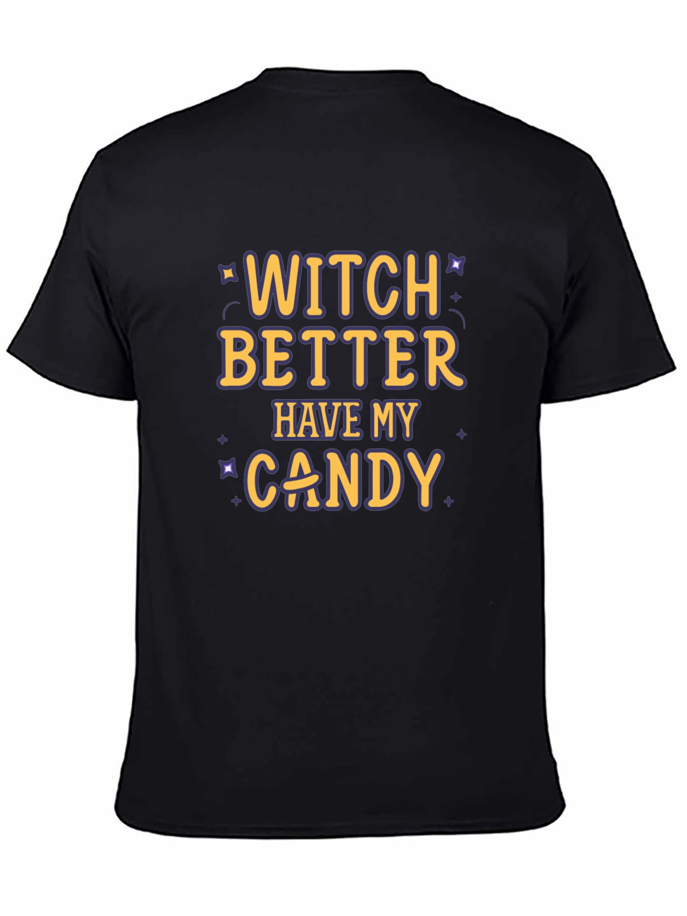 Witch Better Have My Candy T-Shirt - Halloween Tee