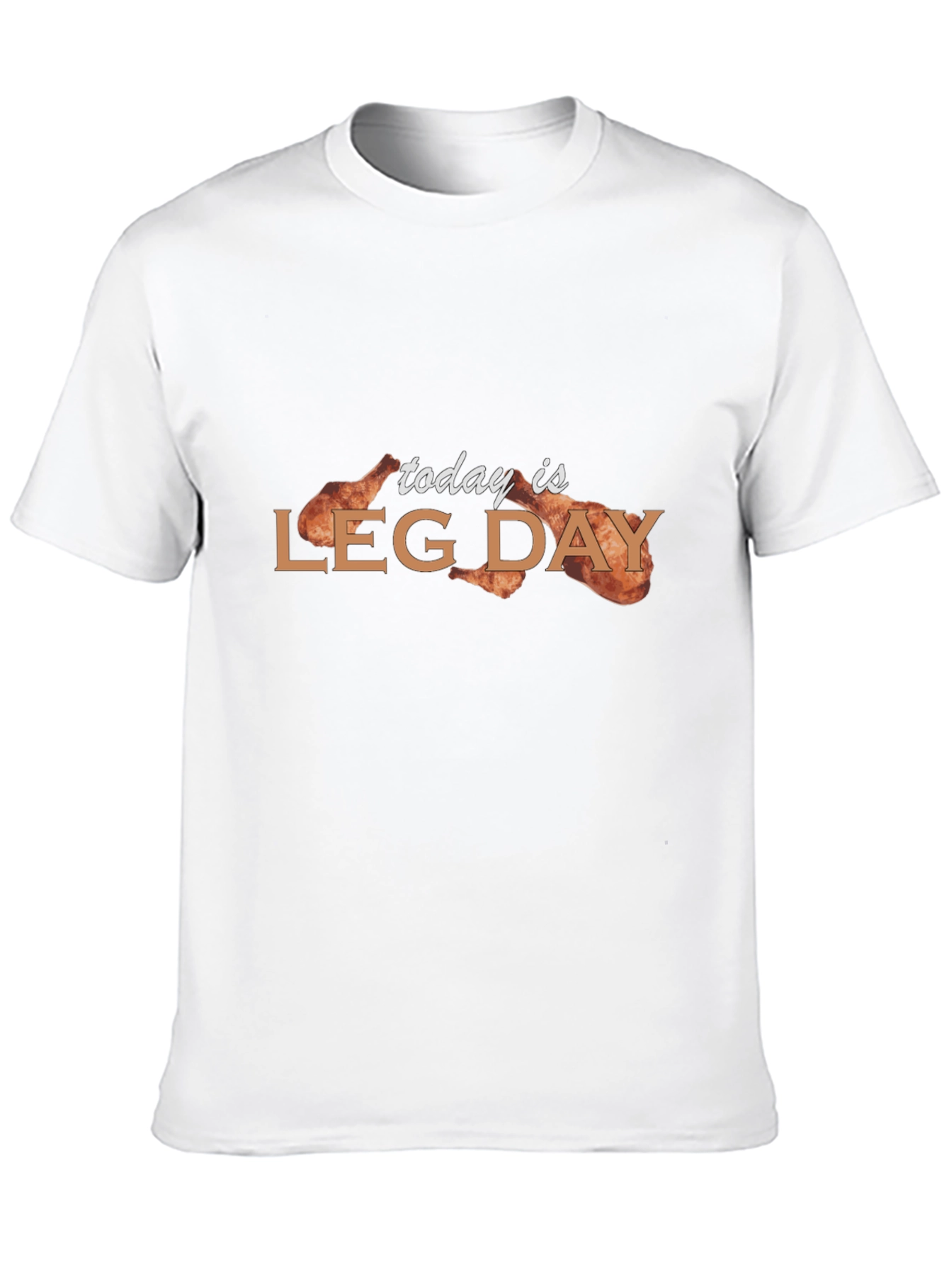Today is Leg Day Chicken Leg T-Shirt