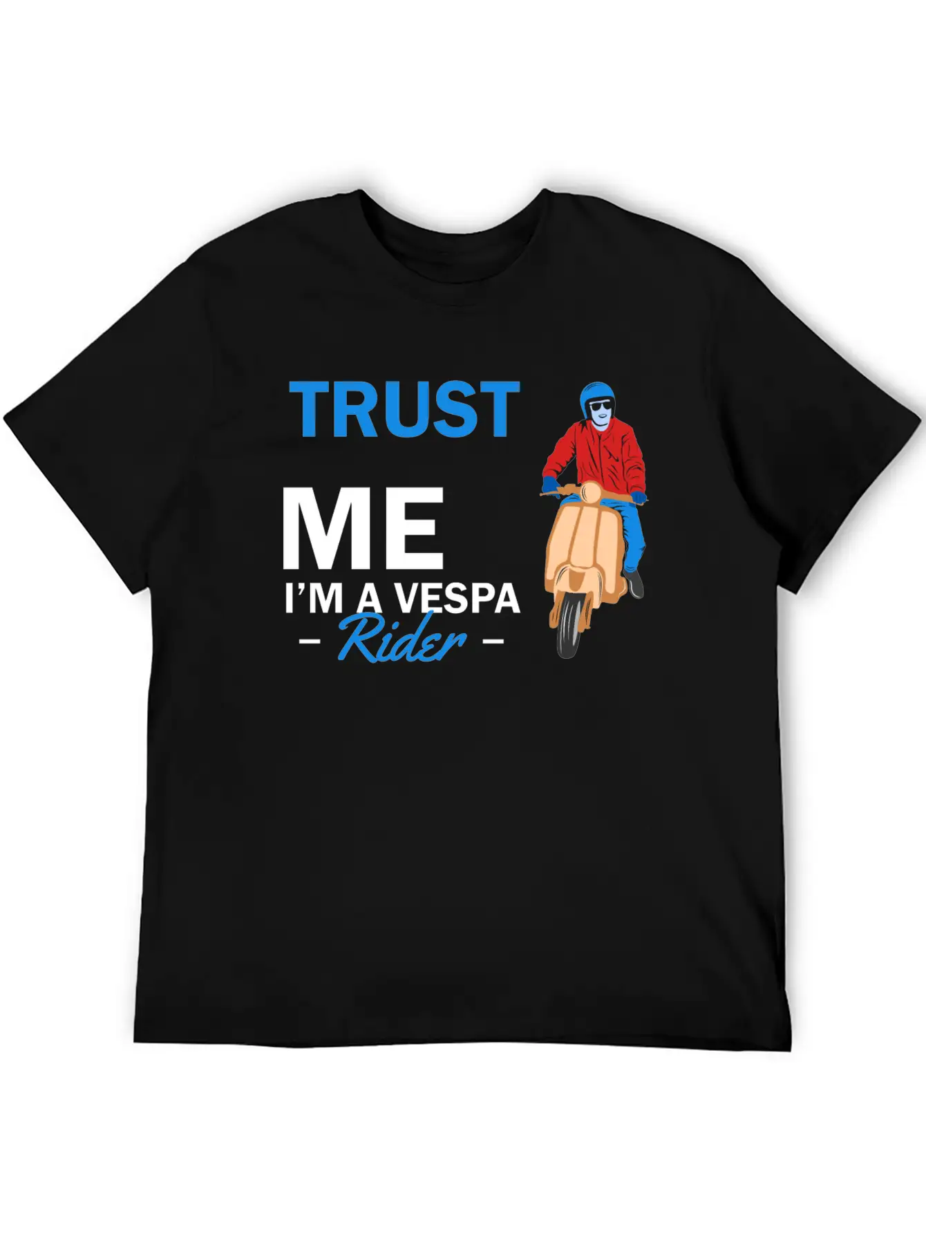 Trust Me Im A Vespa Rider Unisex Casual T-Shirt – Clean Design For Daily Comfort