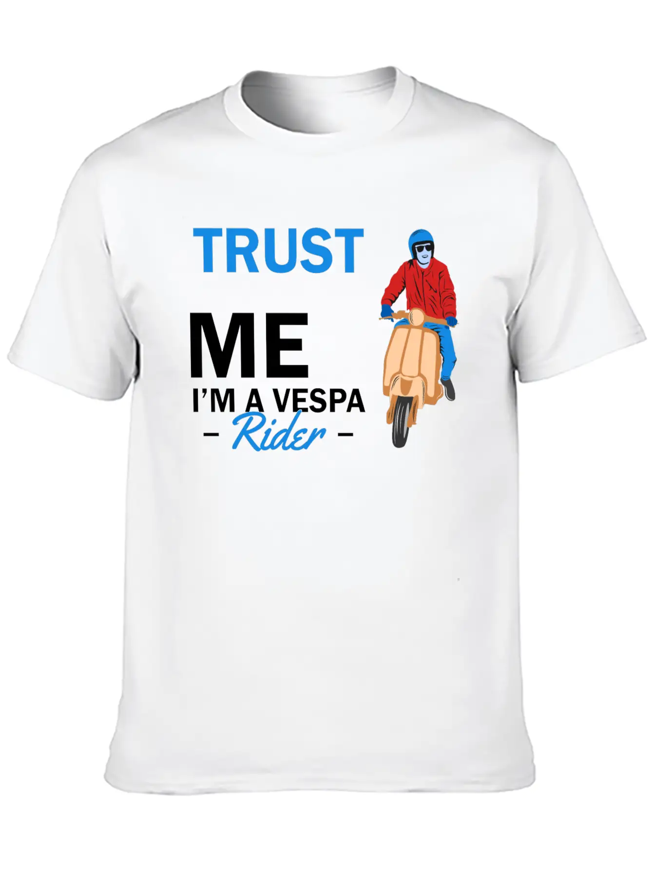 Trust Me Im A Vespa Rider Unisex Casual T-Shirt – Clean Design For Daily Comfort