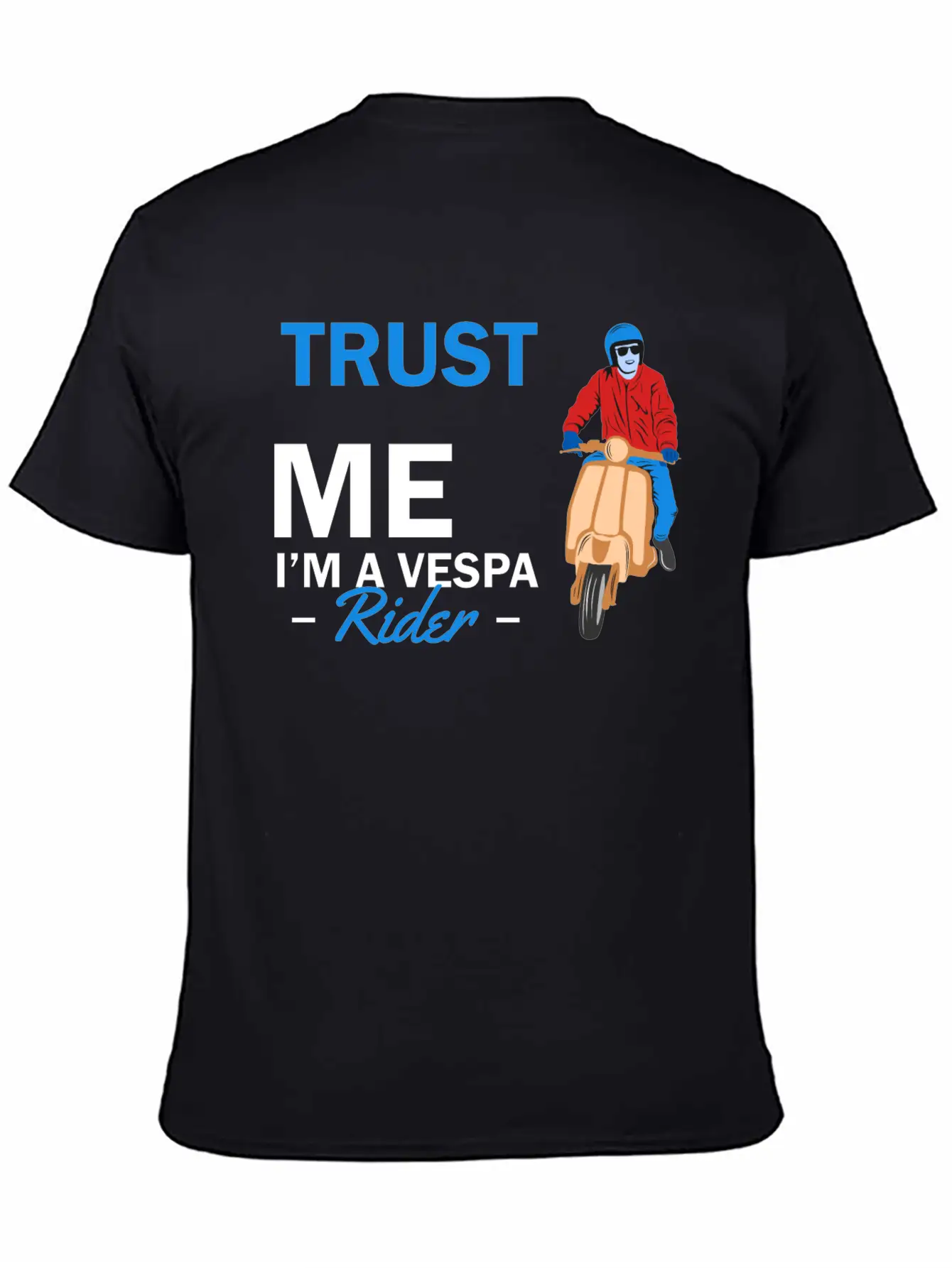 Trust Me Im A Vespa Rider Unisex Casual T-Shirt – Clean Design For Daily Comfort