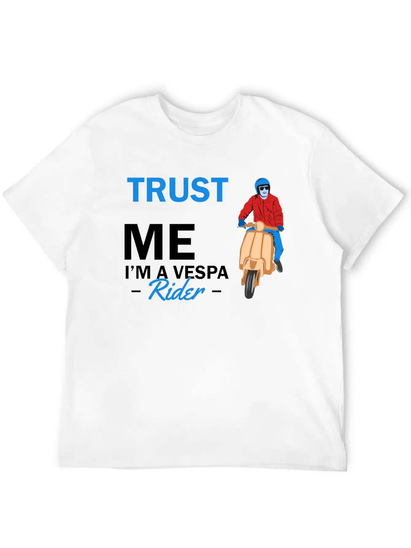 Trust Me Im A Vespa Rider Unisex Casual T-Shirt – Clean Design For Daily Comfort