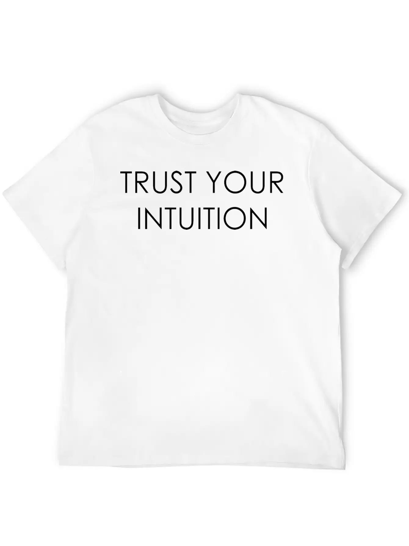 Trust Your Intuition Unisex Casual T-Shirt – Clean Design For Daily Comfort