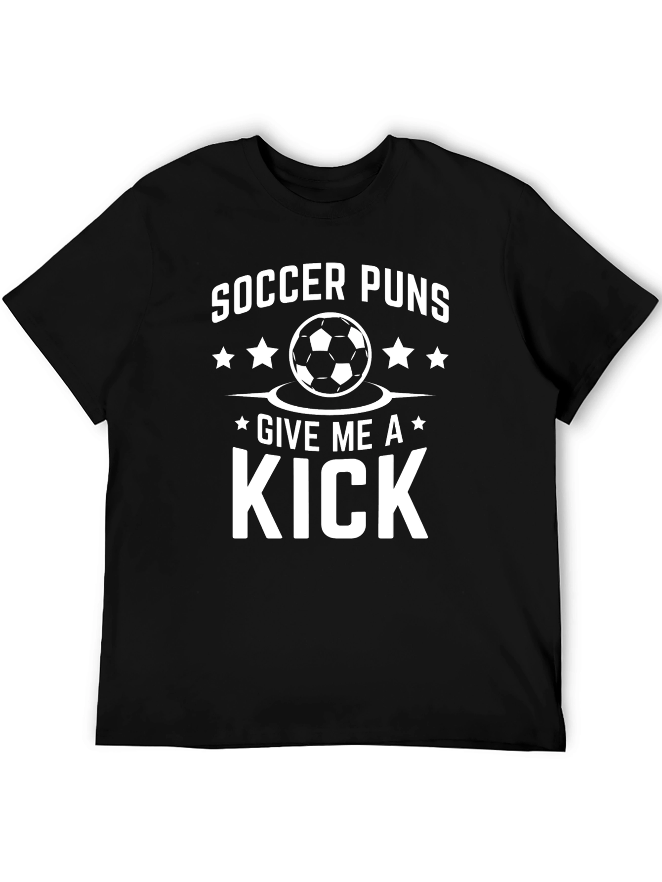 Soccer Puns T-Shirt: Give Me A Kick!
