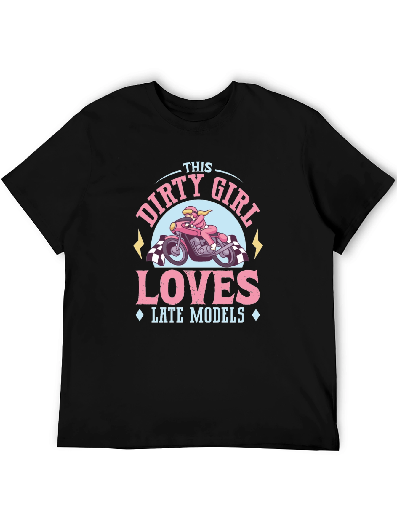 Dirty Girl Loves Late Models Graphic T-Shirt