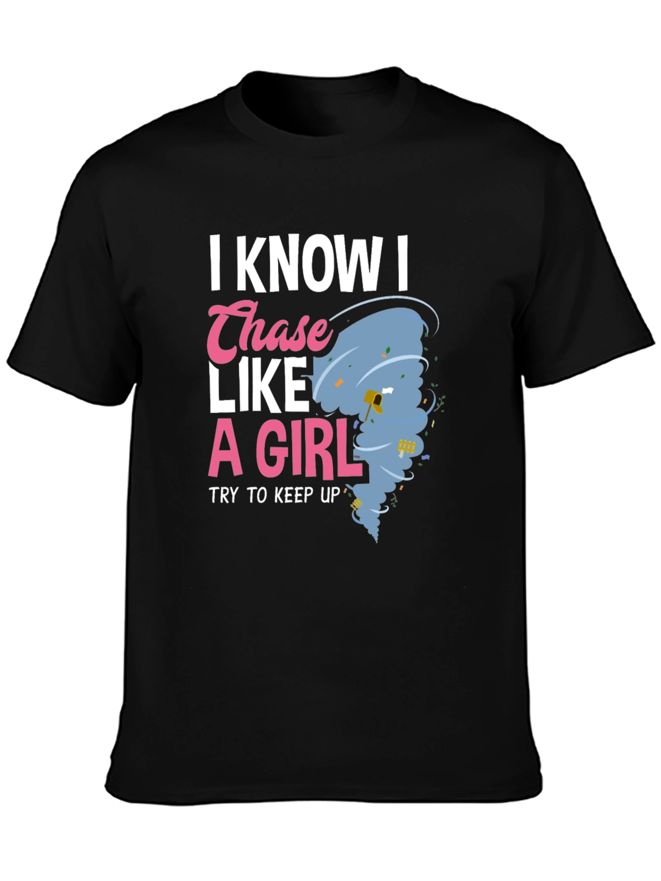 Chase Like a Girl T-Shirt