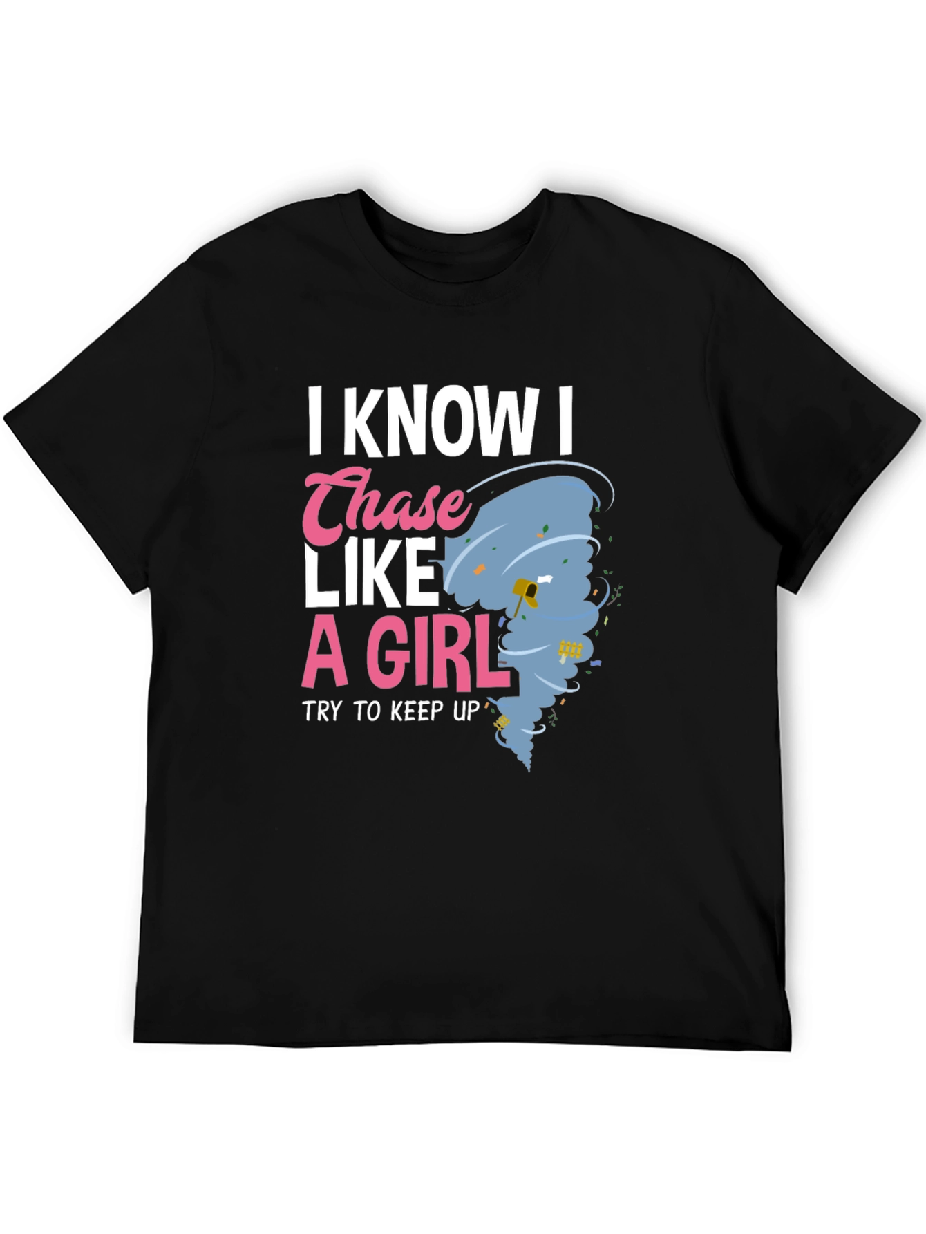 Chase Like a Girl T-Shirt