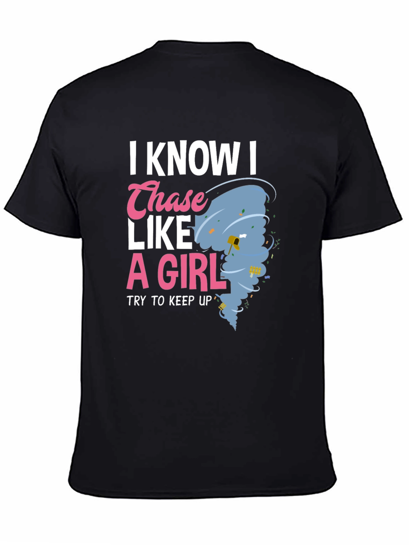 Chase Like a Girl T-Shirt