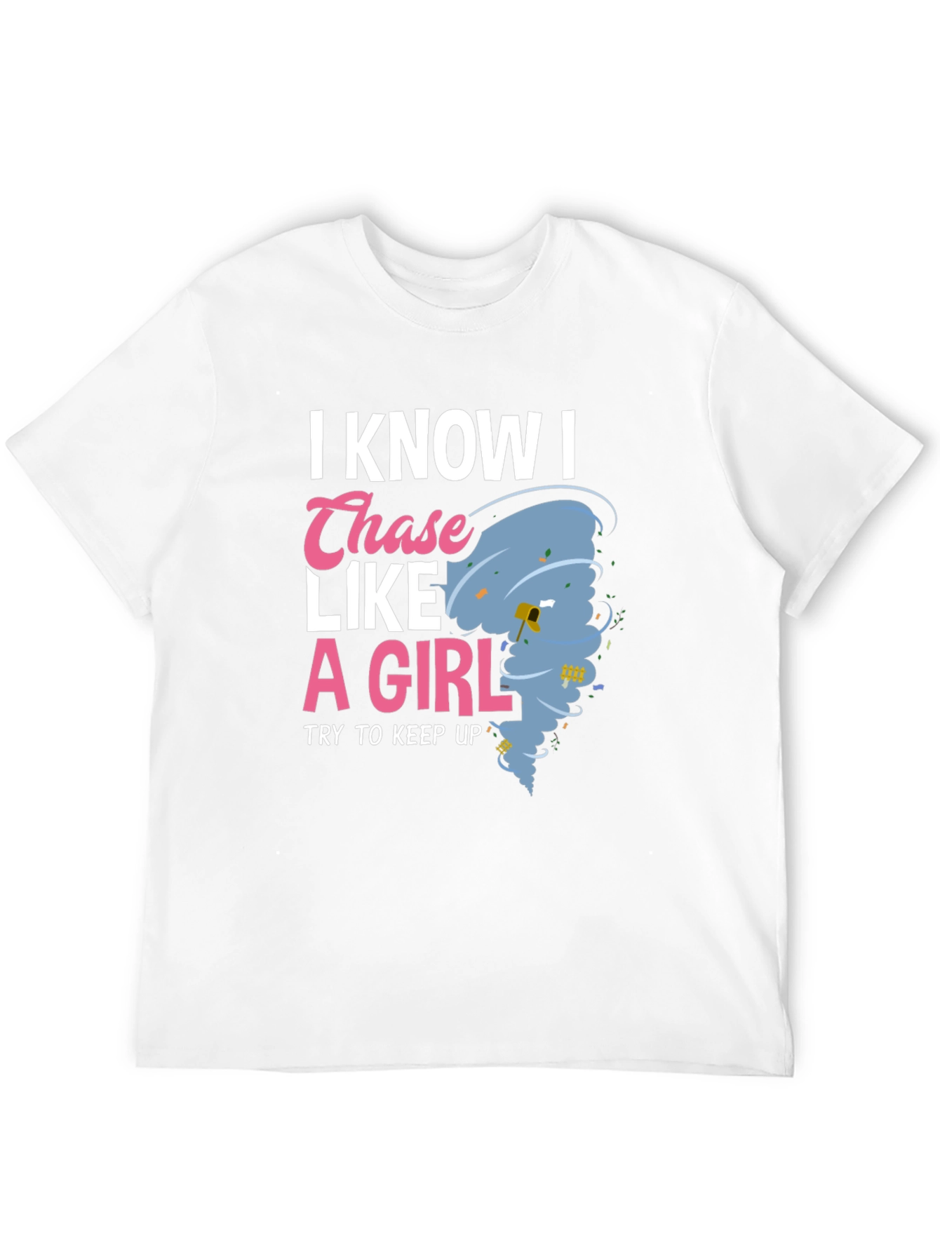 Chase Like a Girl T-Shirt