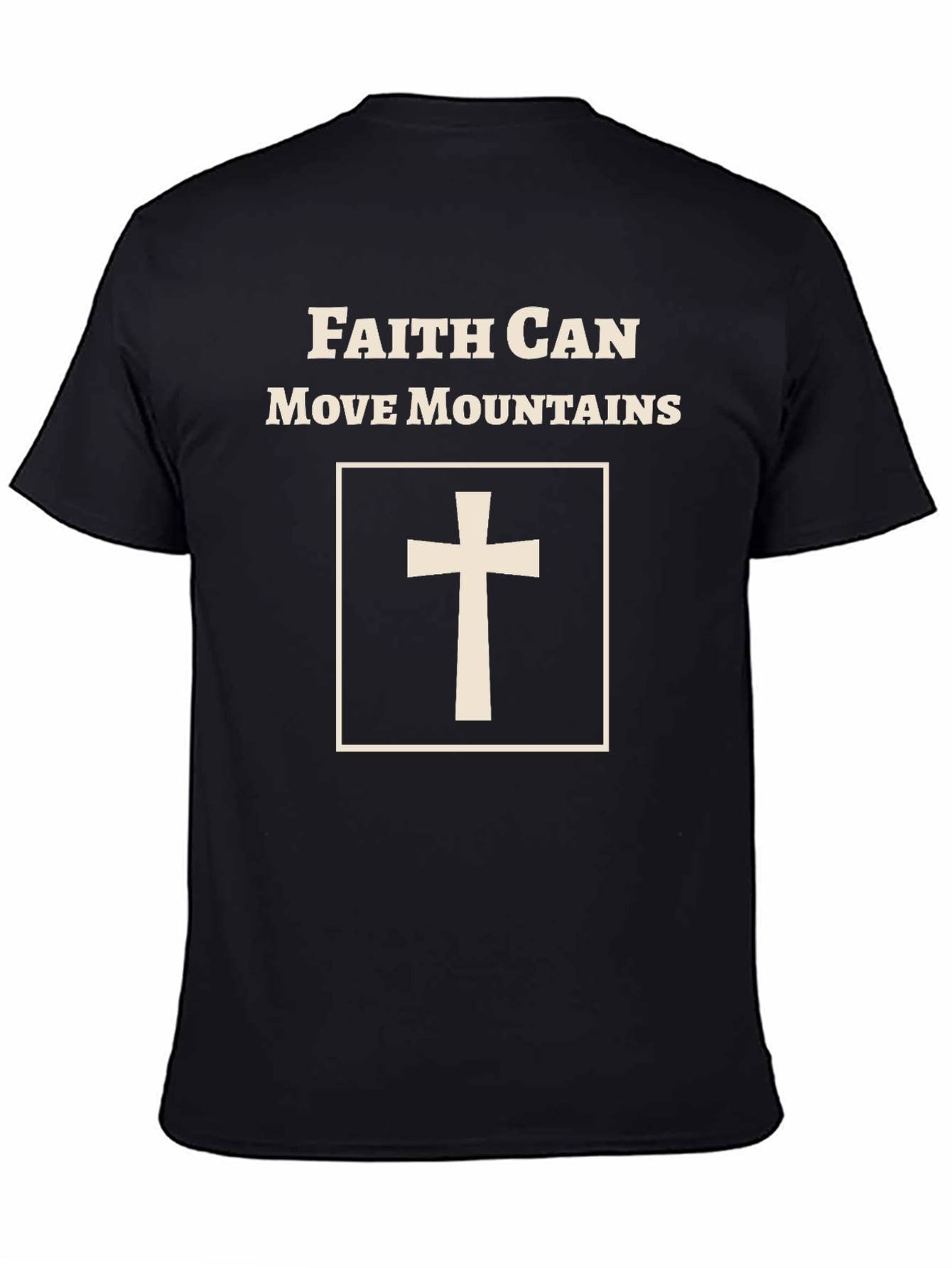 Faith Can Move Mountains T-Shirt - Christian Apparel