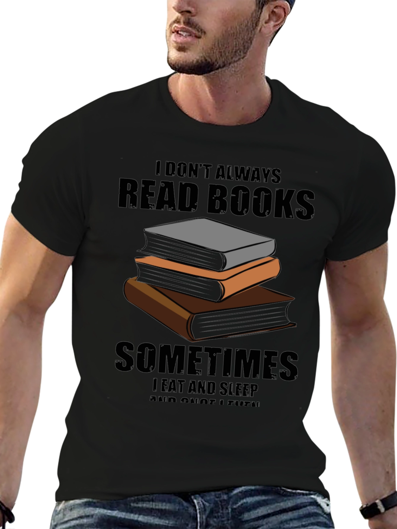 I Dont Always Read Books T-Shirt