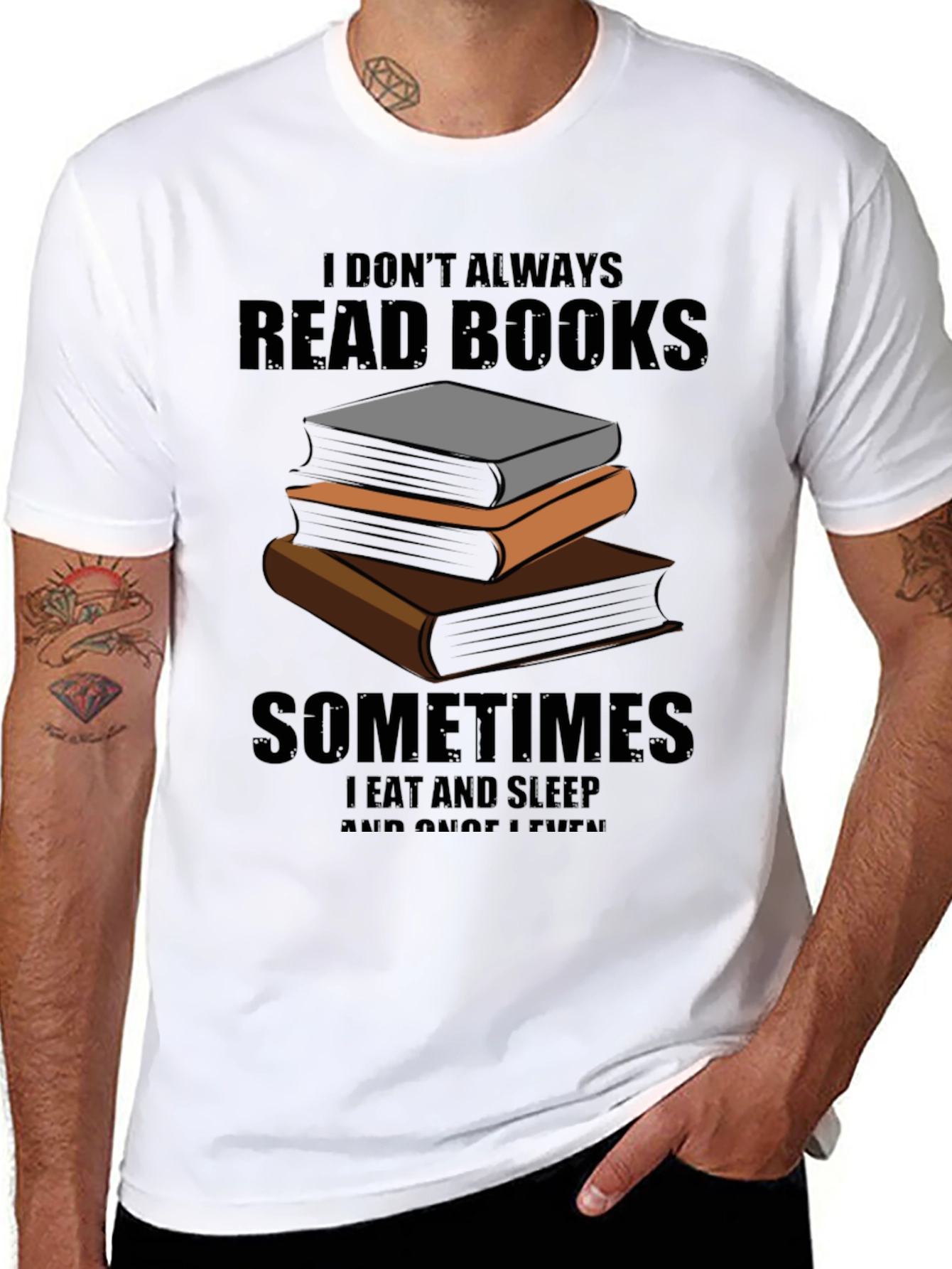 I Dont Always Read Books T-Shirt