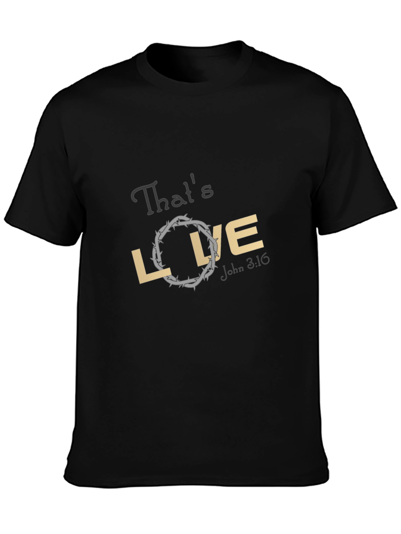 Thats Love T-Shirt - John 3:16