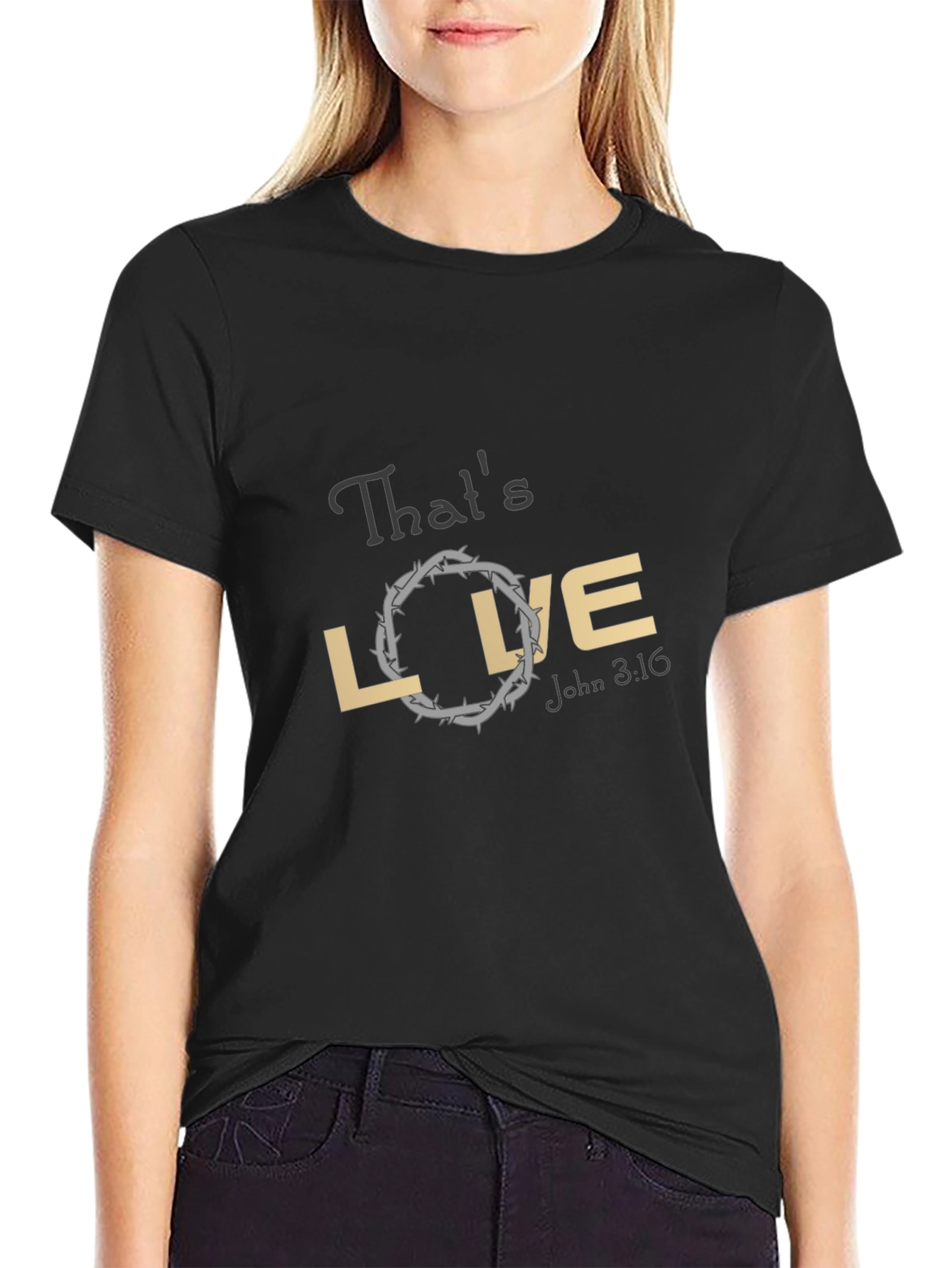 Thats Love T-Shirt - John 3:16