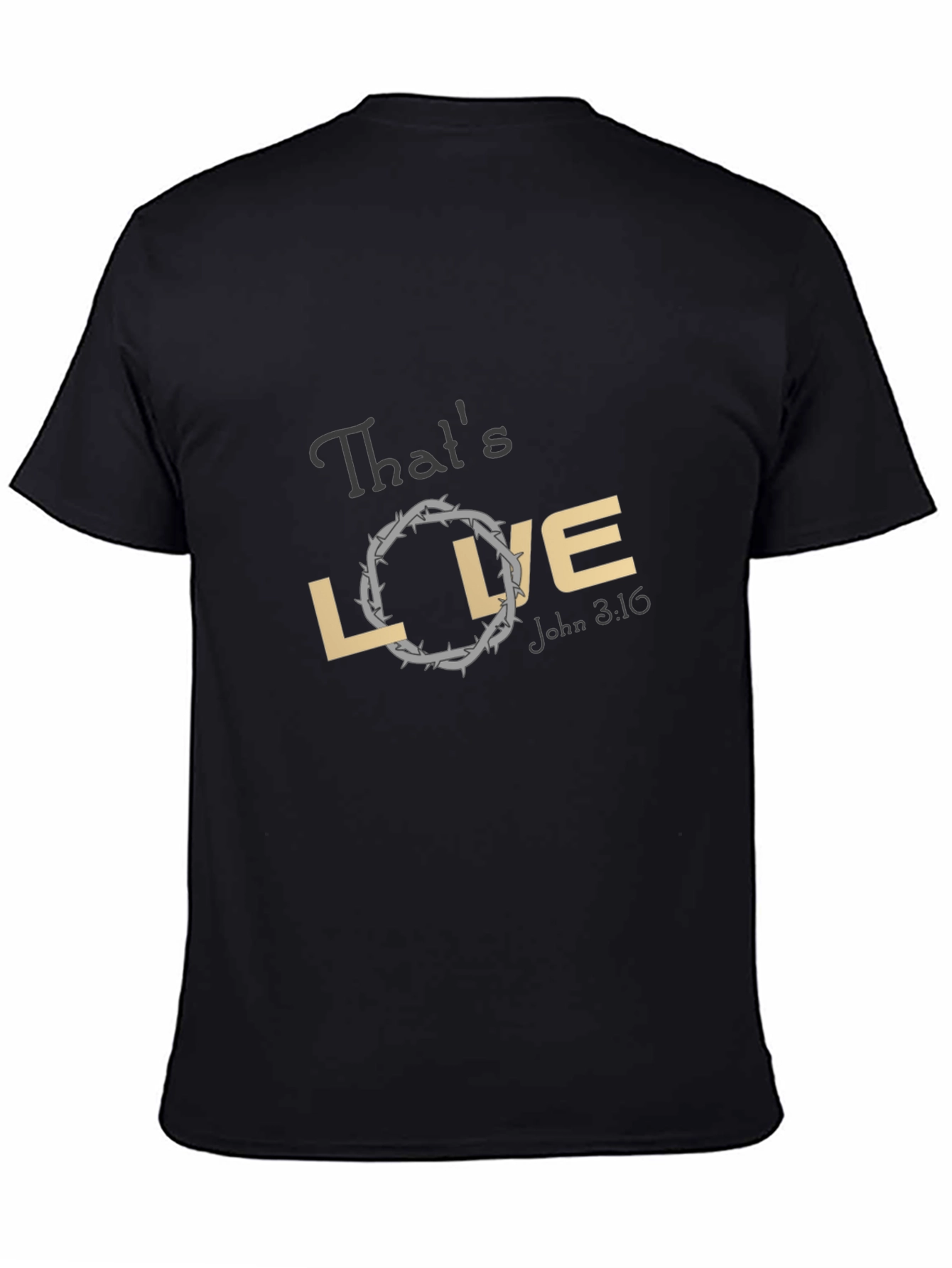 Thats Love T-Shirt - John 3:16