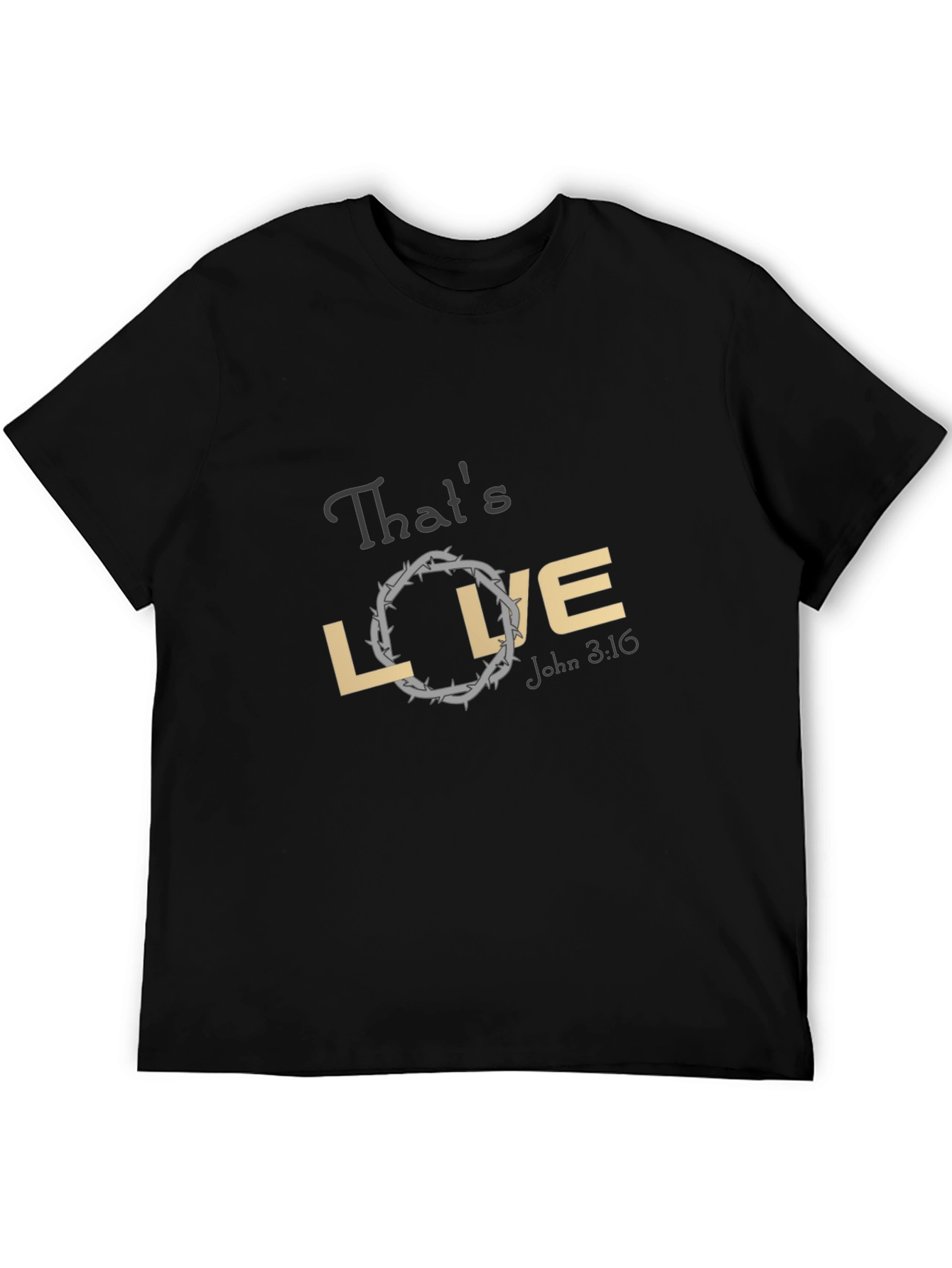 Thats Love T-Shirt - John 3:16