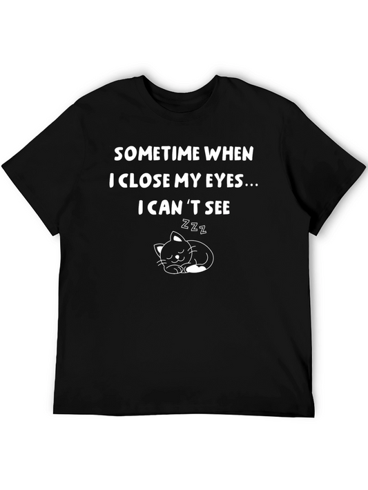 Funny Sleepy Cat T-Shirt - Sometime When I Close My Eyes
