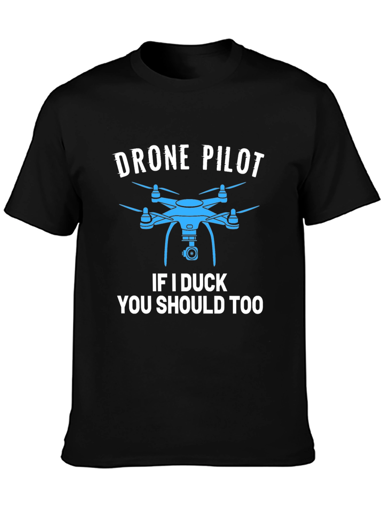 Drone Pilot T-Shirt - Funny Aviation Tee