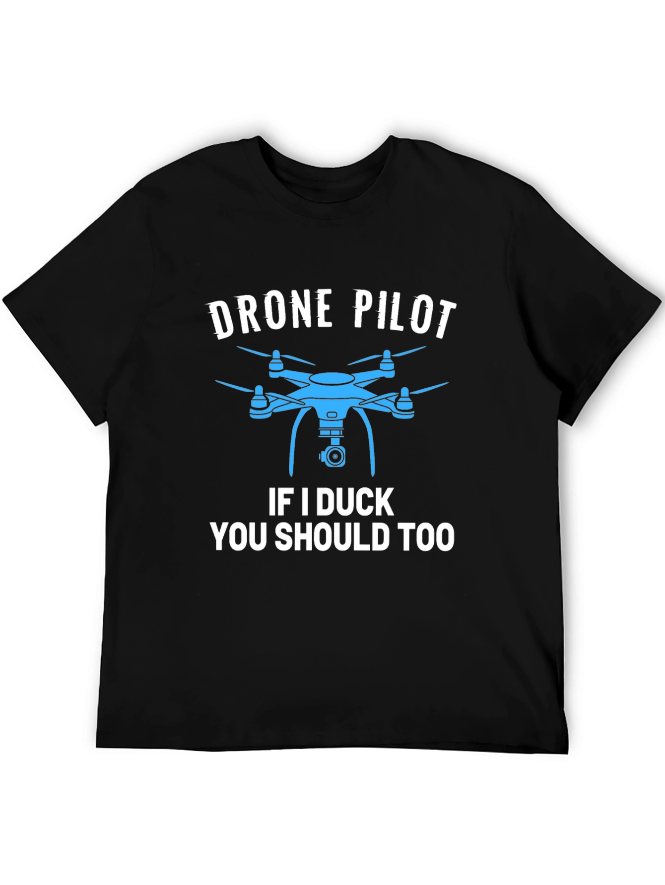 Drone Pilot T-Shirt - Funny Aviation Tee